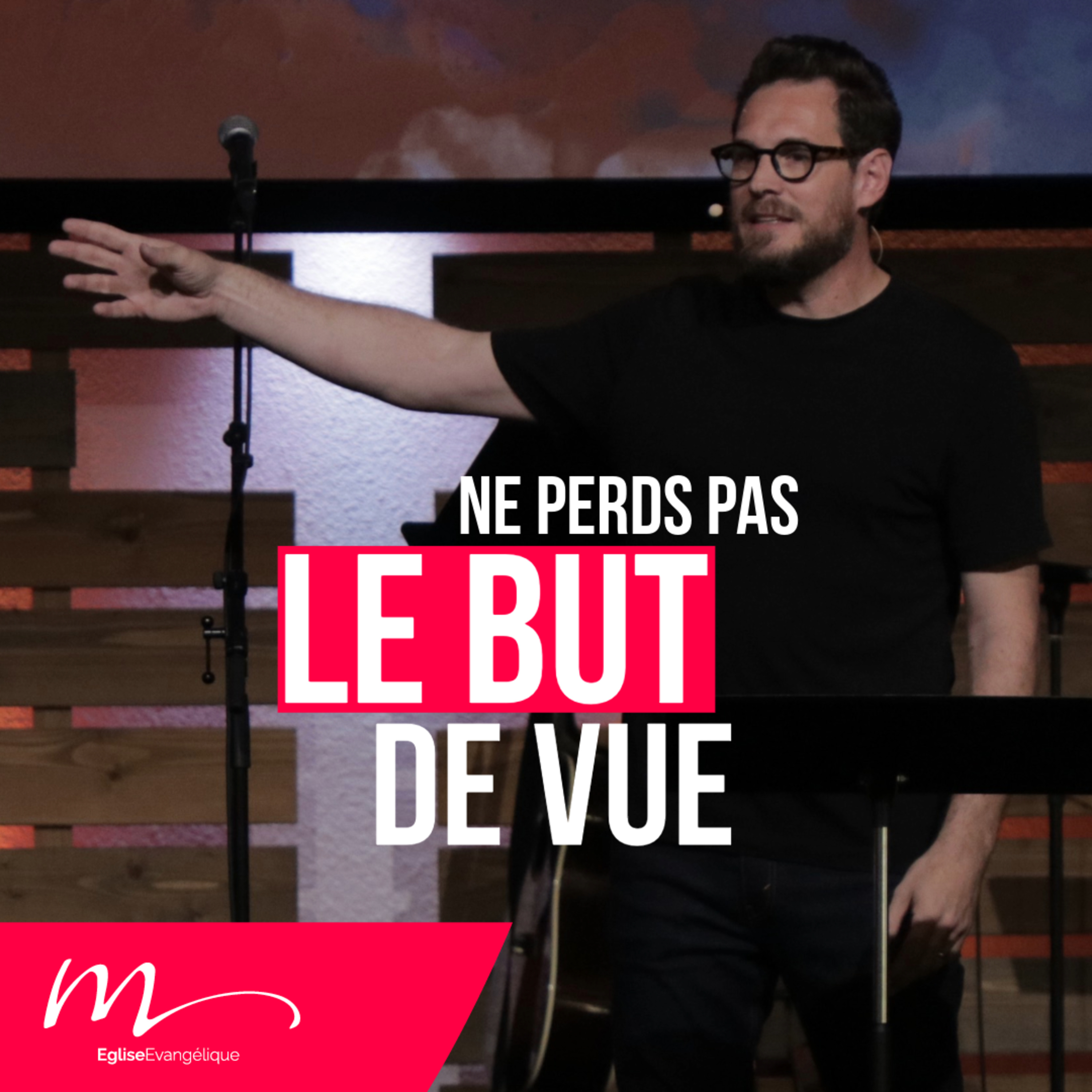 Ne perds pas le but de vue - Jérémie Chamard - Église M episode artwork