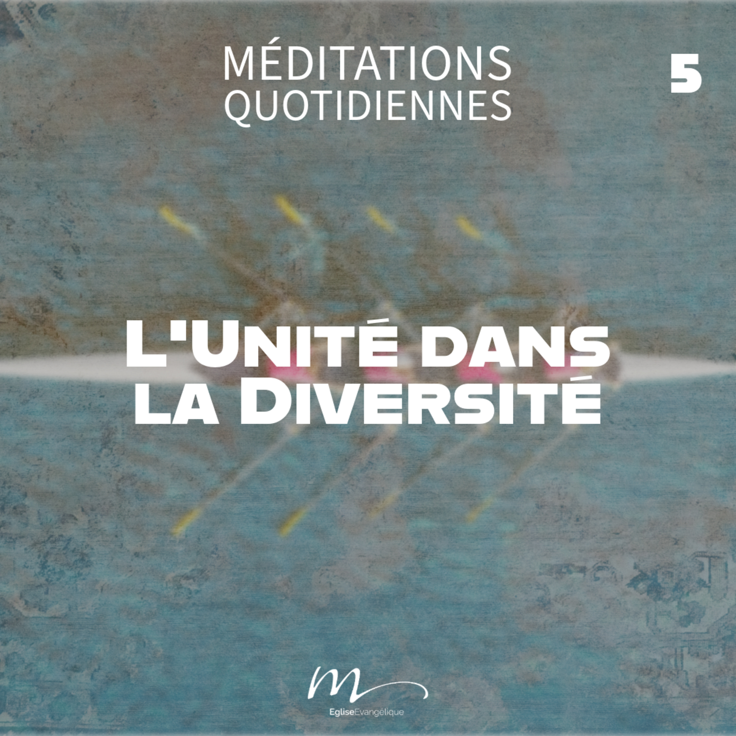 L'Unité dans la Diversité - Unis en Christ Méditation 5 - 1 Corinthiens 12.12-13 - Jérémie Chamard - Eglise M episode artwork