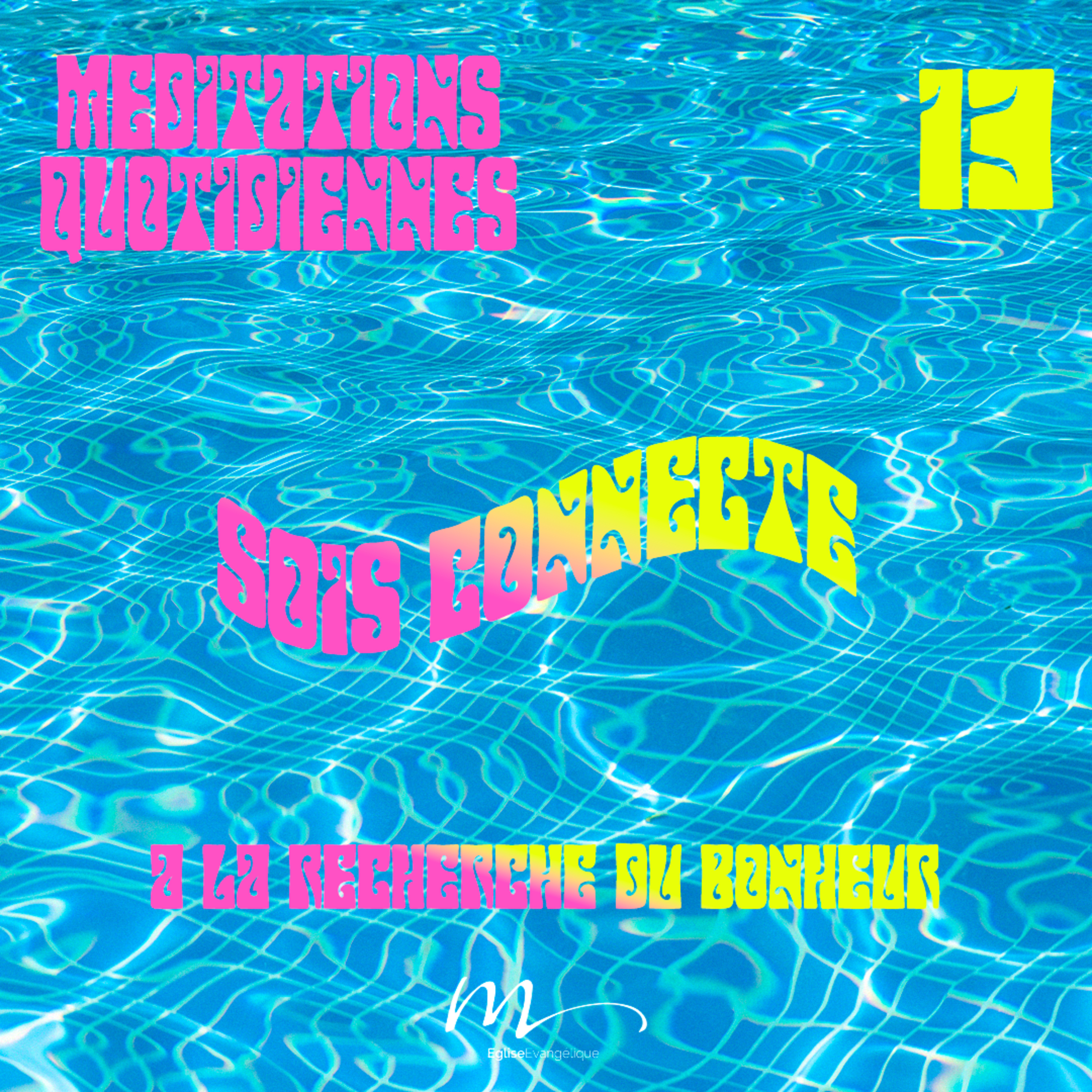 À la recherche du bonheur #1 Sois connecté - C'est l'été Méditation 13 - Psaumes 16.11 - Jérémie Chamard - Eglise M episode artwork