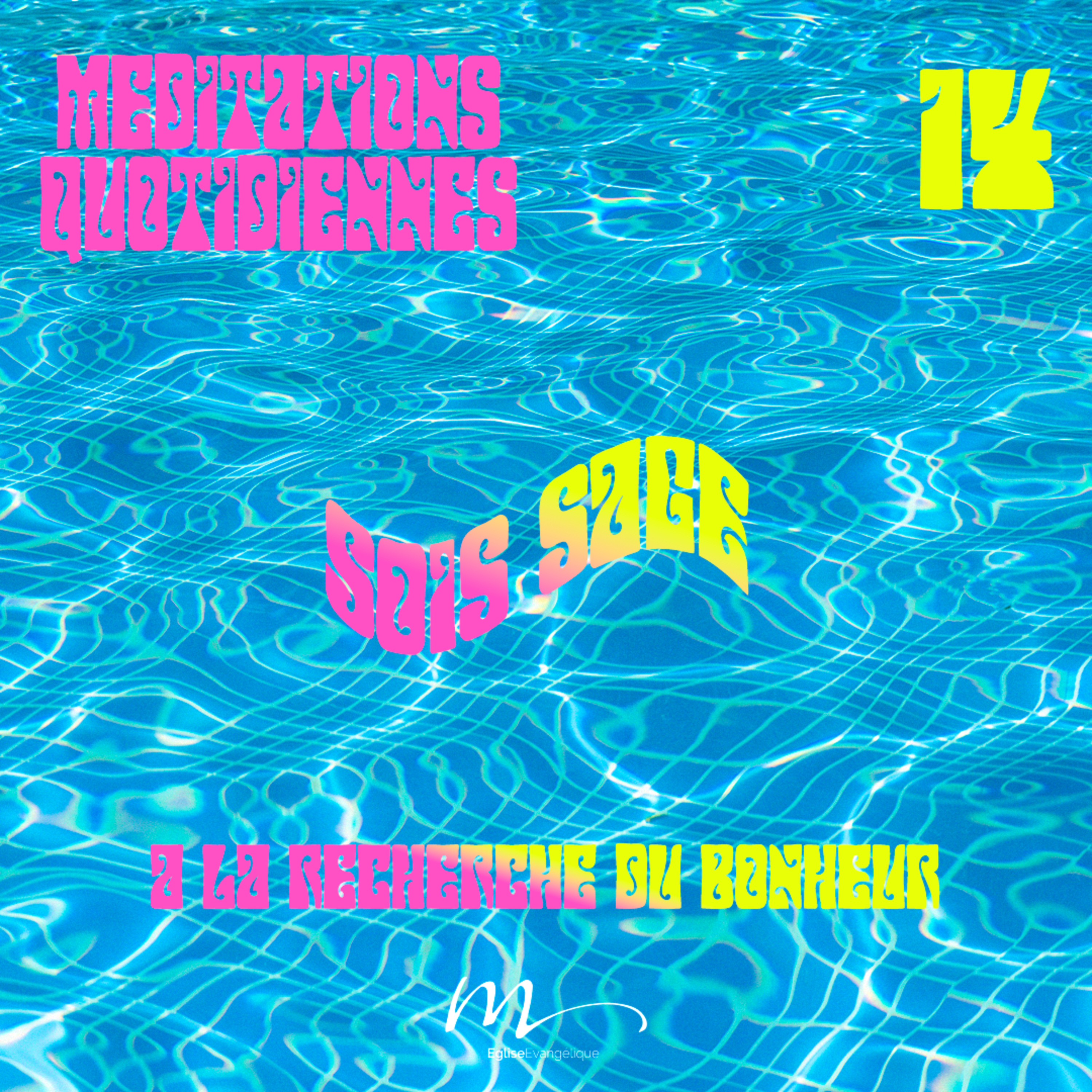 À la recherche du bonheur #2 Sois sage - C'est l'été Méditation 14 - Proverbes 3.13 - Jérémie Chamard - Eglise M episode artwork