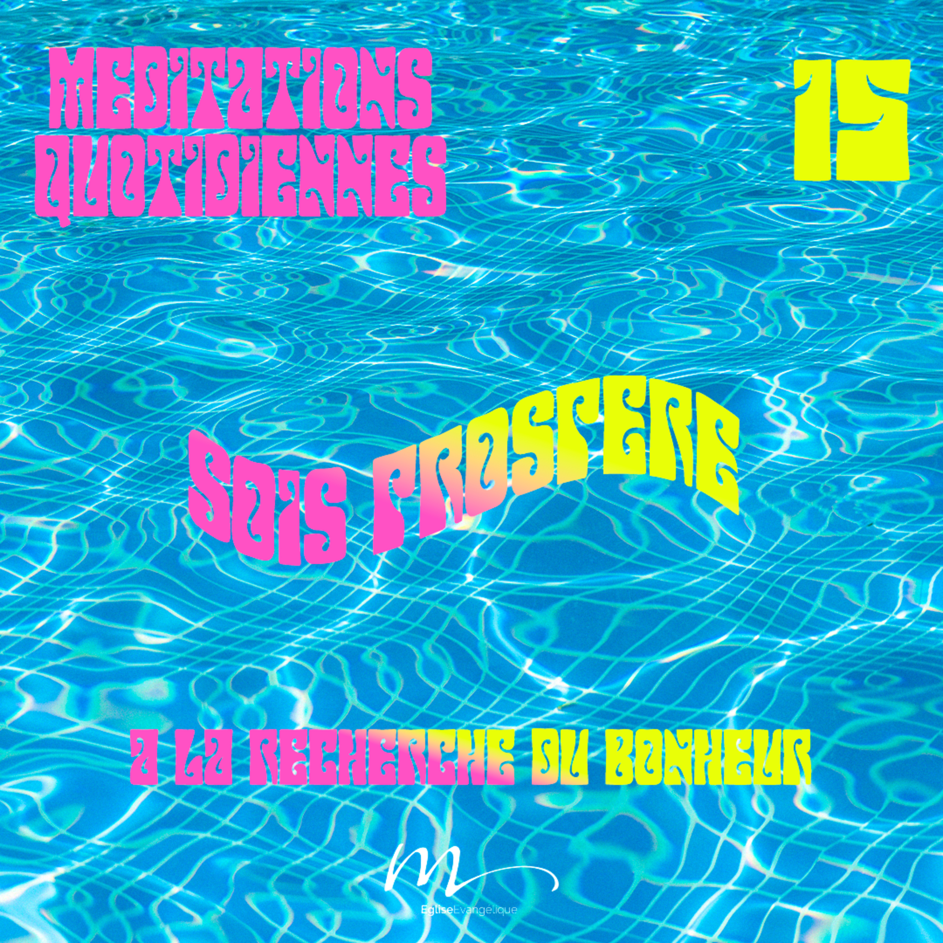 À la recherche du bonheur #3 Sois prospère - C'est l'été Méditation 15 - 3 Jean 1.2 - Jérémie Chamard - Eglise M episode artwork