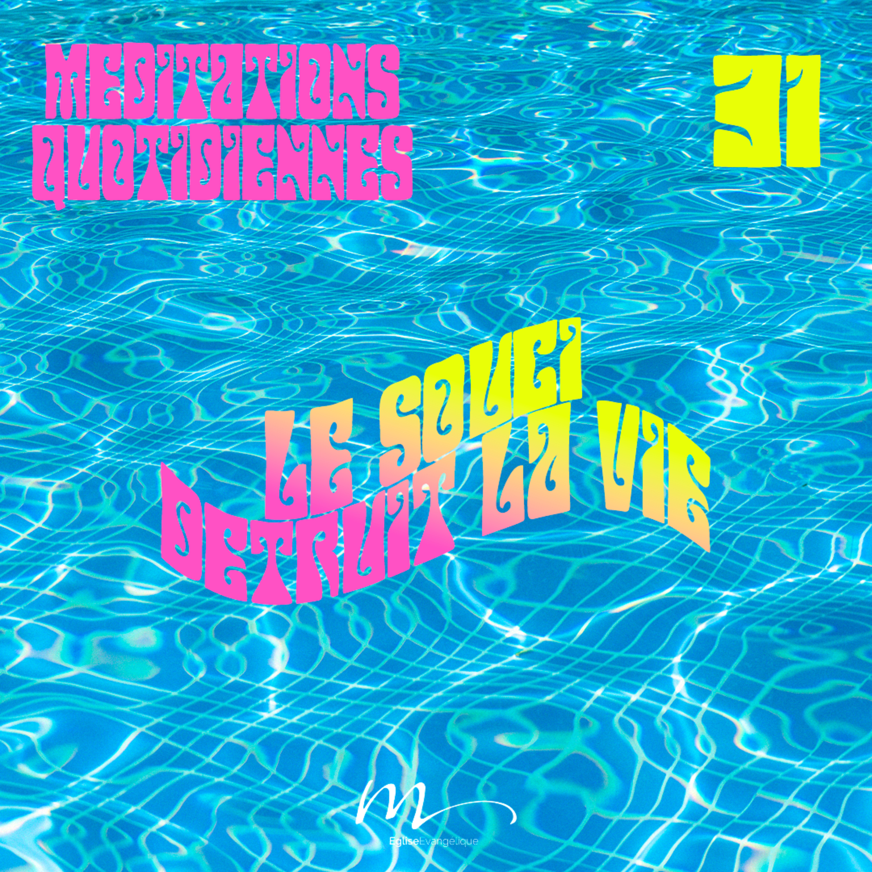 Le souci détruit la vie - C'est l'été Méditation 31 - Philippiens 4.6-7 - Jéma Taboyan - Eglise M episode artwork