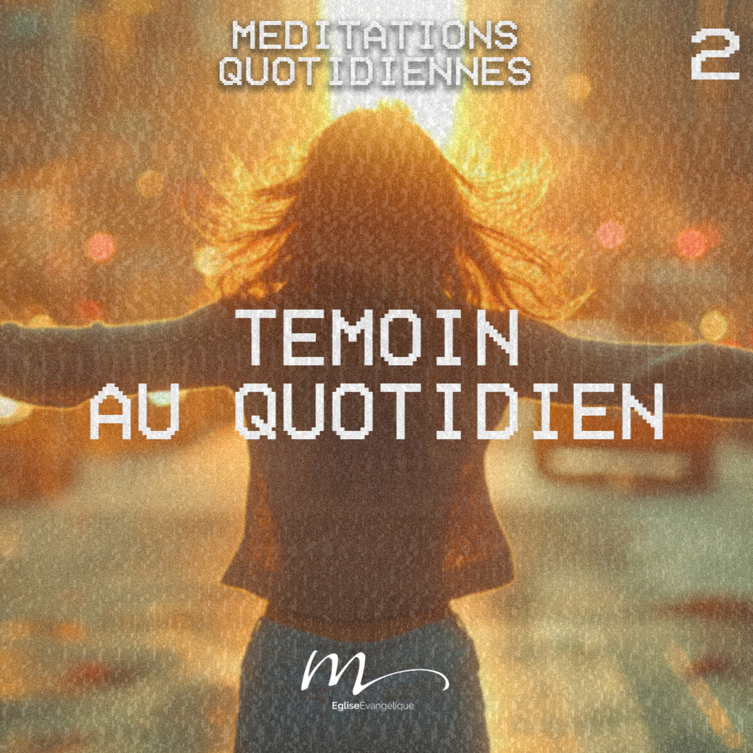 Témoin au quotidien - Vivre & Proclamer Méditation 2 - Jean 4.7-10 - Jérémie Chamard - Eglise M episode artwork