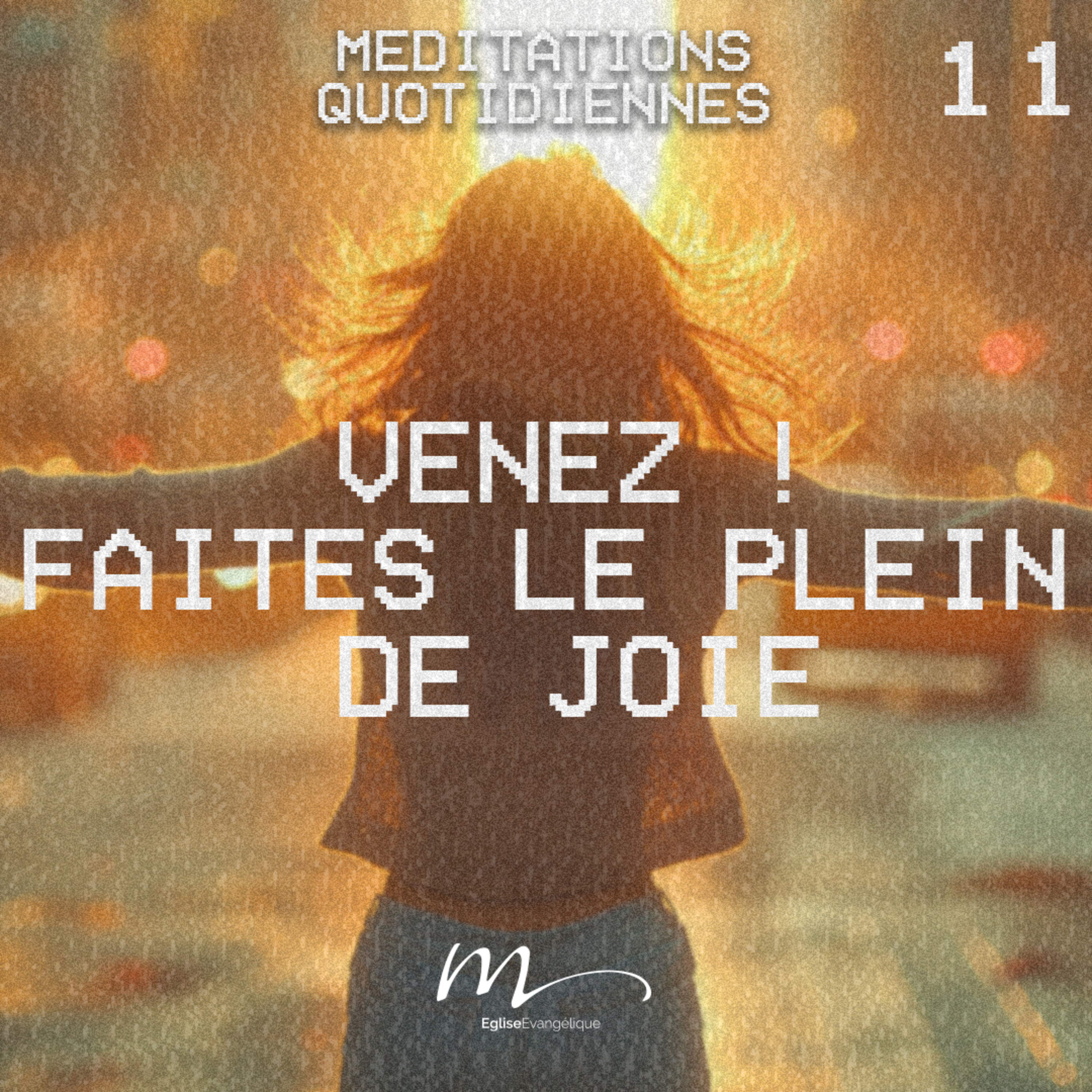 Venez ! Faites le plein de joie - Vivre & Proclamer Méditation 11 - Ésaïe 56.7 - Jéma Taboyan - Eglise M episode artwork