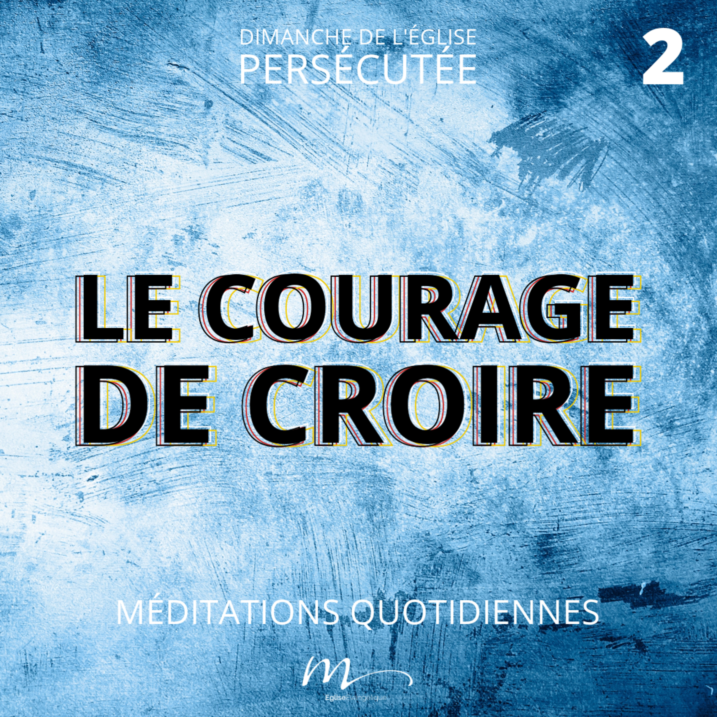 Le Courage de Croire - Courage et Unité Méditation 2 - Galates 3.1-5 - Jean-Pierre Civelli - Eglise M episode artwork