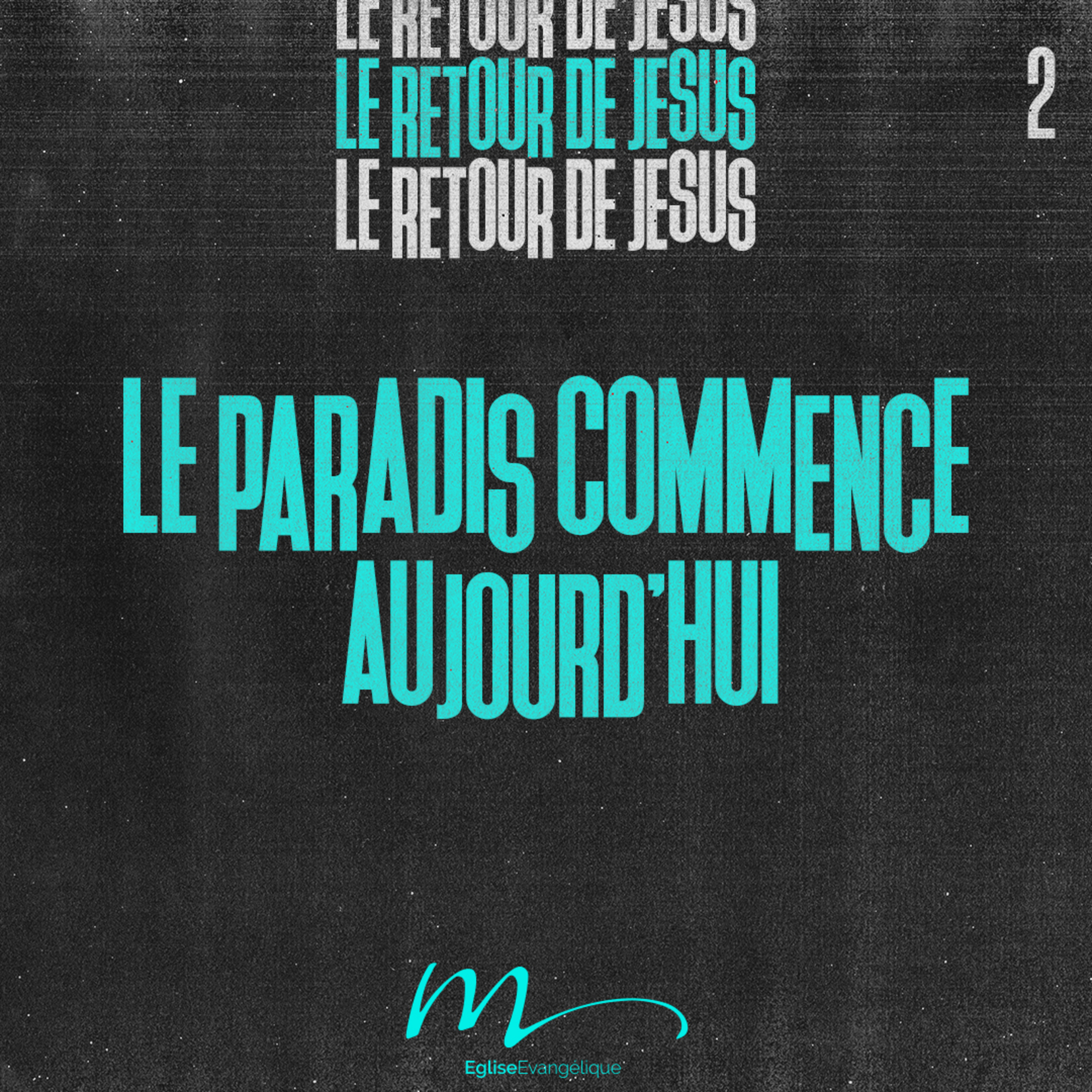 Le paradis commence aujourd’hui - Le Retour de Jésus Méditation 2 - Philippiens 2.9-11 - Jéma Taboyan - Eglise M episode artwork