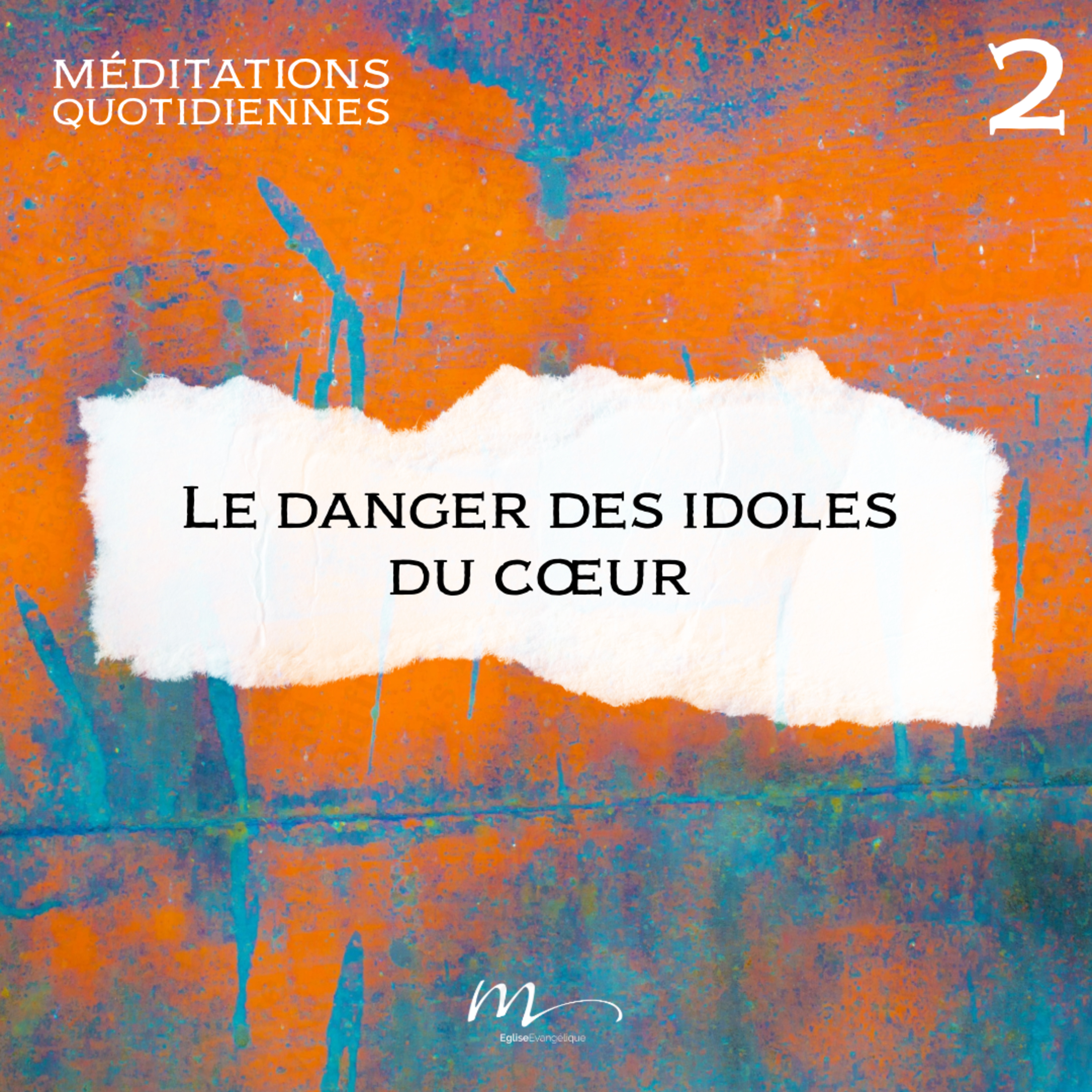 Le danger des idoles du cœur - Superstitions Méditation 2 - Ézéchiel 14.4 - Jérémie Chamard - Eglise M episode artwork