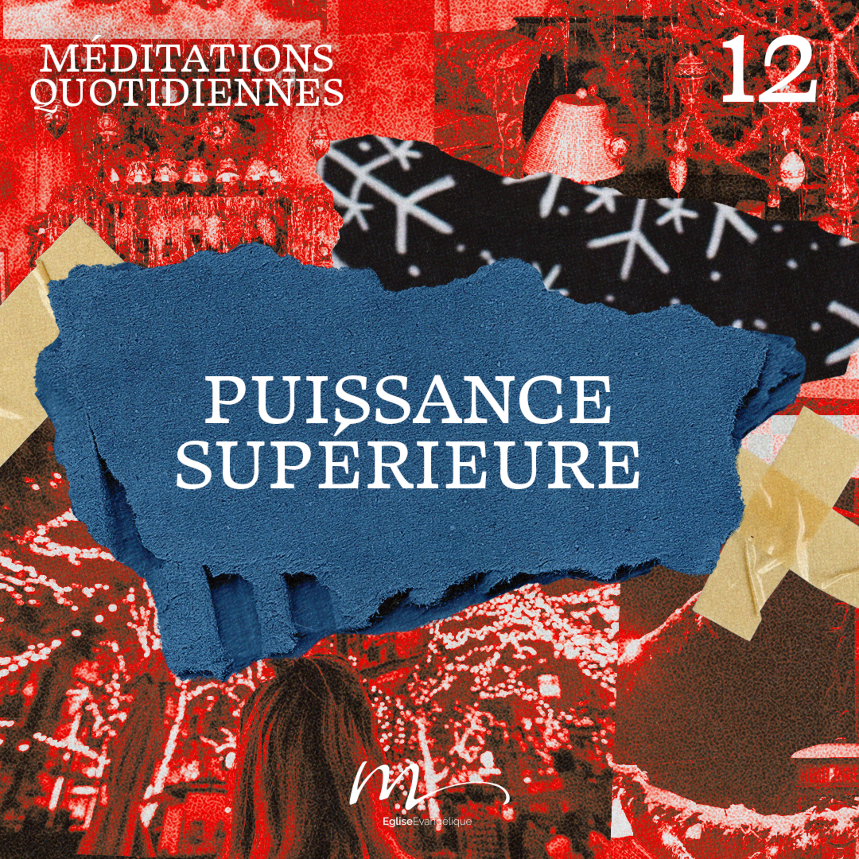 Puissance supérieur - Noël Méditation 12 - Colossiens 1.15 - Jéma Taboyan - Eglise M episode artwork