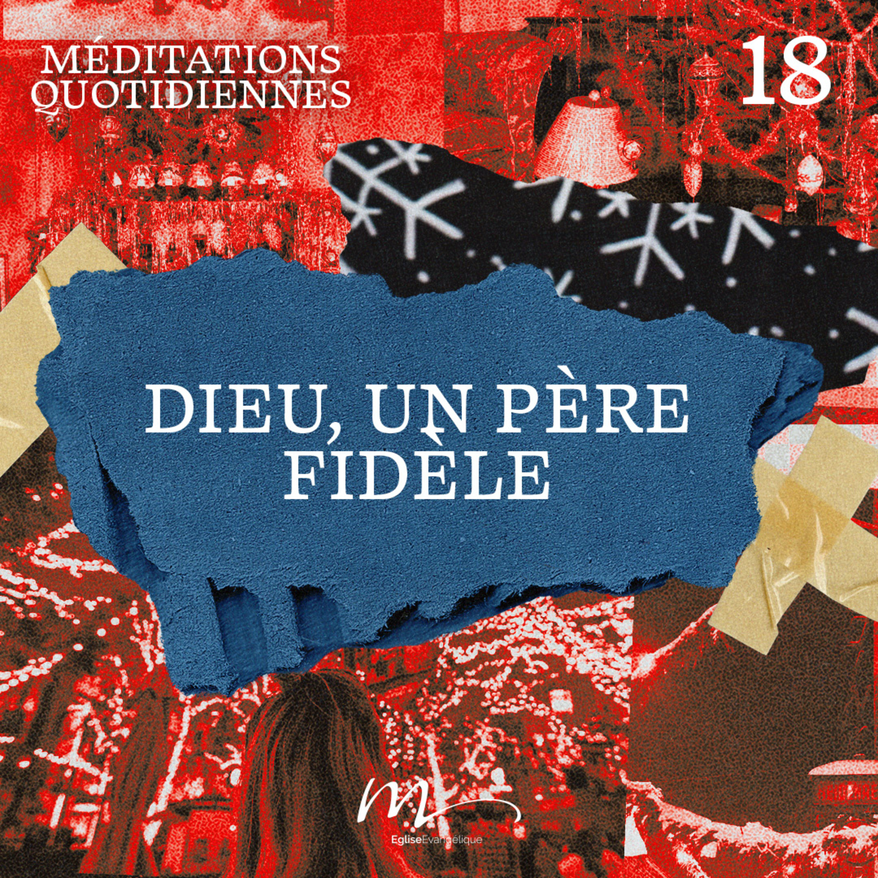 Dieu, un Père fidèle - Noël Méditation 18 - Deutéronome 31.6 - Jérémie Chamard - Eglise M episode artwork
