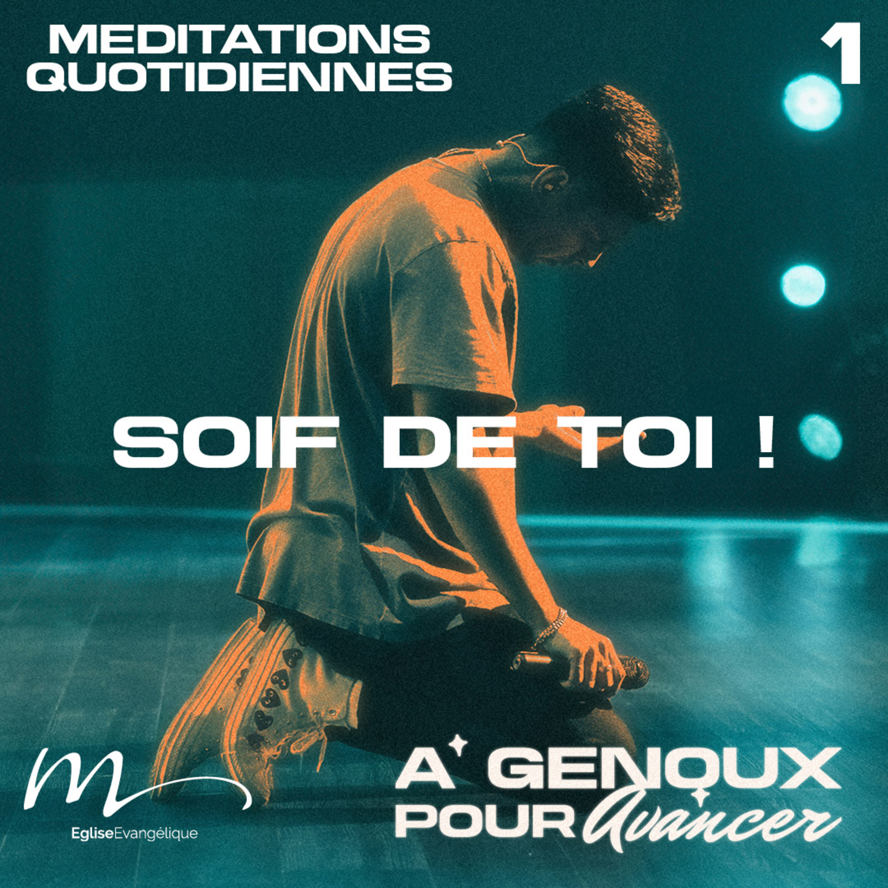 Soif de toi ! - À Genoux Méditation 1 - Psaumes 63.1 - Jéma Taboyan - Eglise M episode artwork