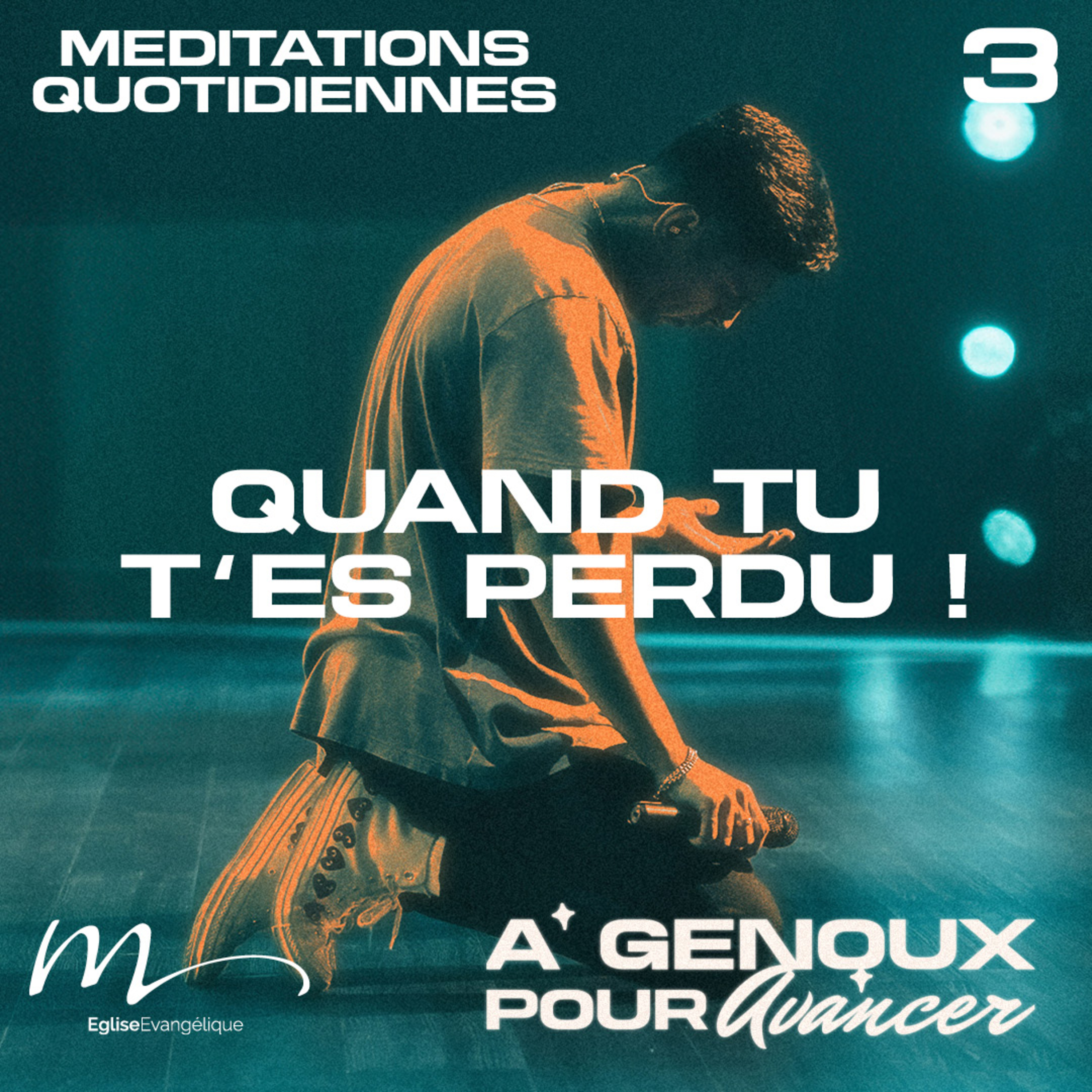 Quand tu t’es perdu ! - À Genoux Méditation 3 - Deutéronome 4.29 - Jéma Taboyan - Eglise M episode artwork