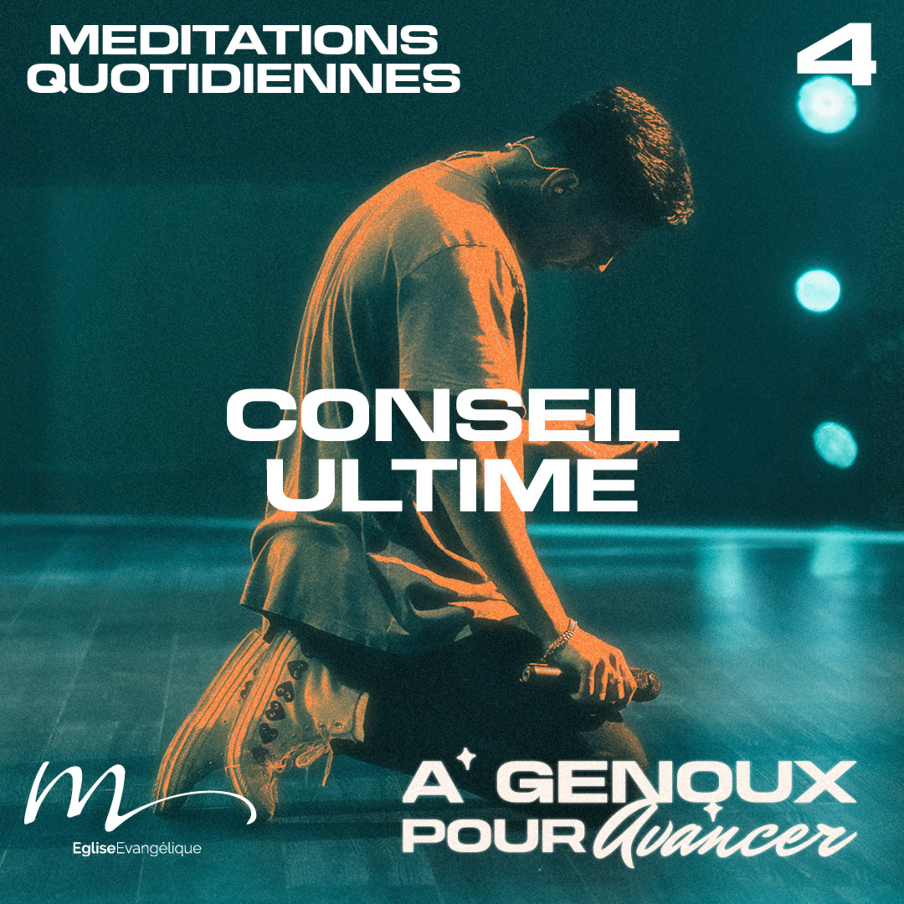 Conseil ultime - À Genoux Méditation 4 - 1 Chroniques 28.9 - Jéma Taboyan - Eglise M episode artwork