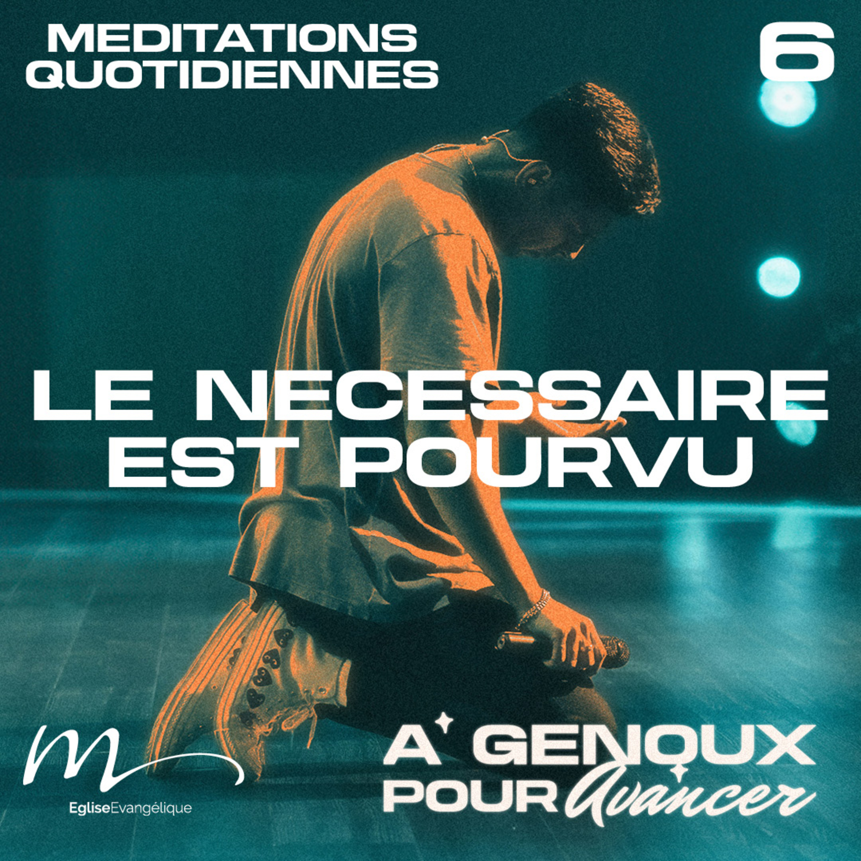 Le nécessaire est pourvu - À Genoux Méditation 6 - 2 Pierre 1.3 - Jéma Taboyan - Eglise M episode artwork