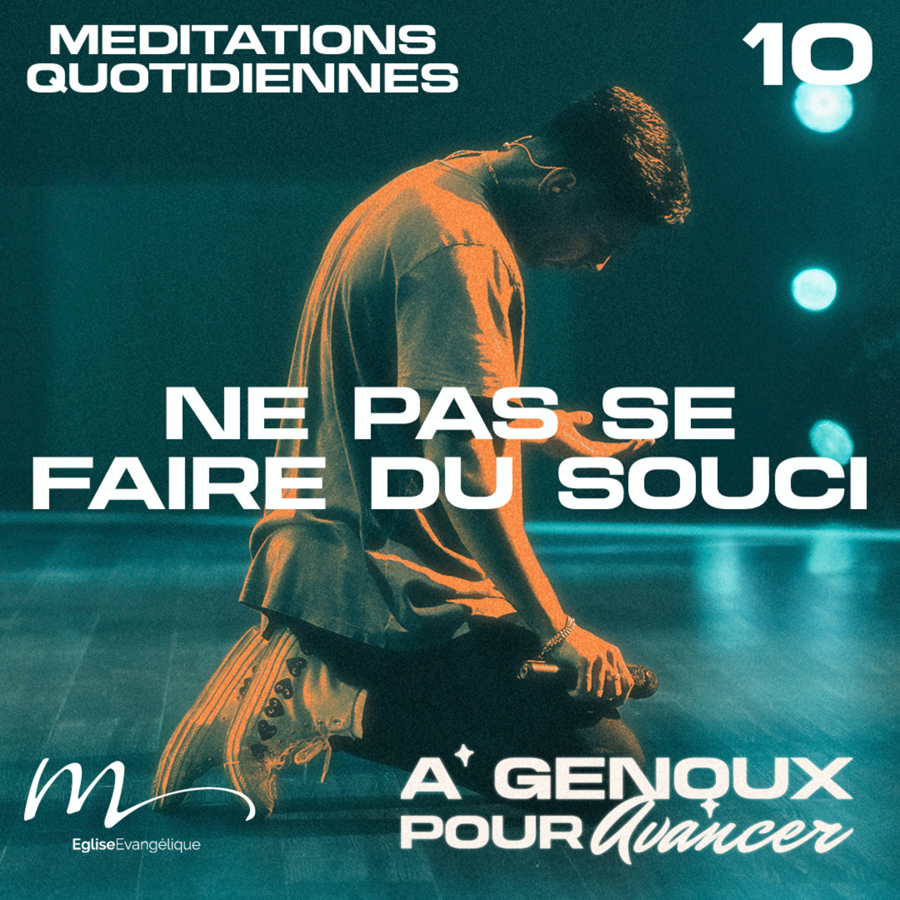 Ne pas se faire du souci - À Genoux Méditation 10 - Matthieu 5.25-27 - Jean-Pierre Civelli - Eglise M episode artwork