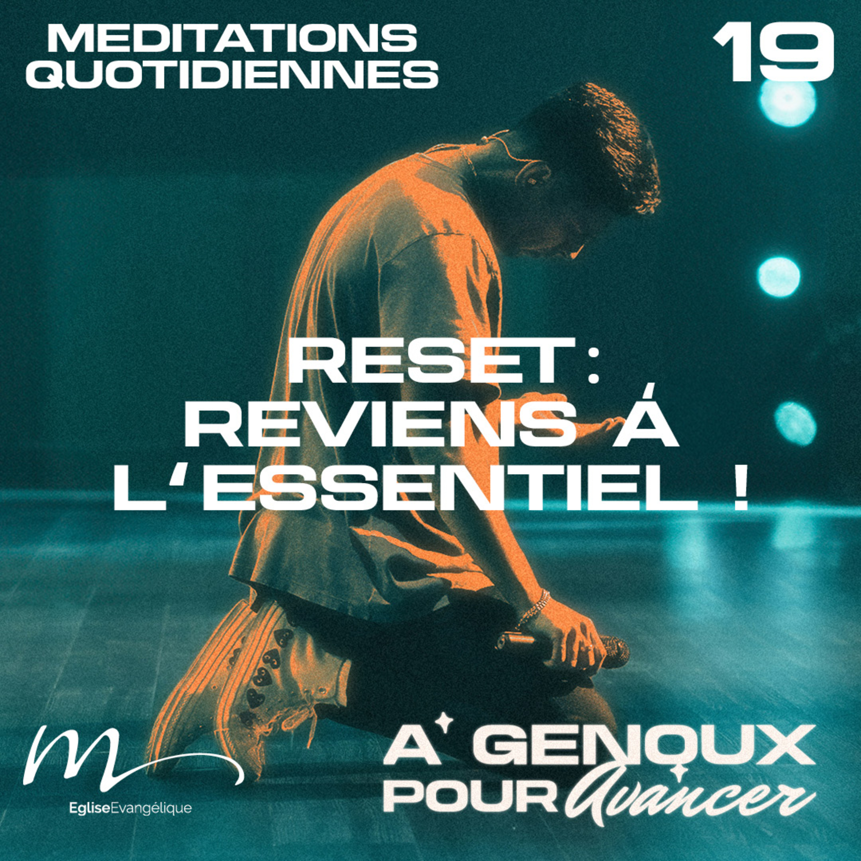 Reset ： Reviens à l’essentiel ! - À Genoux Méditation 19 - Jérémie Chamard - Église M episode artwork