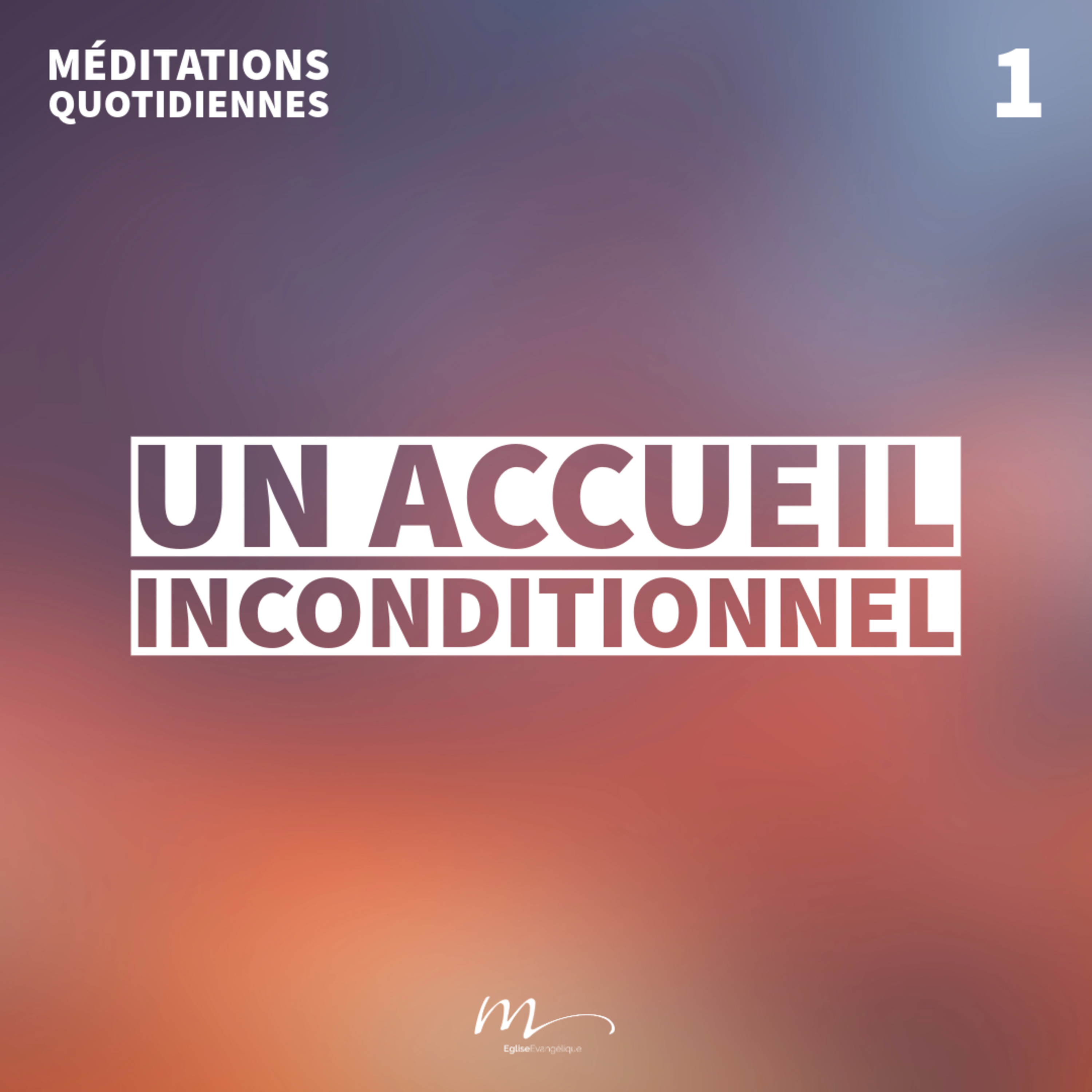 Un accueil inconditionnel - Un Cœur Ouvert Méditation 1 - Romains 15.7 - Jean-Pierre Civelli - Eglise M episode artwork