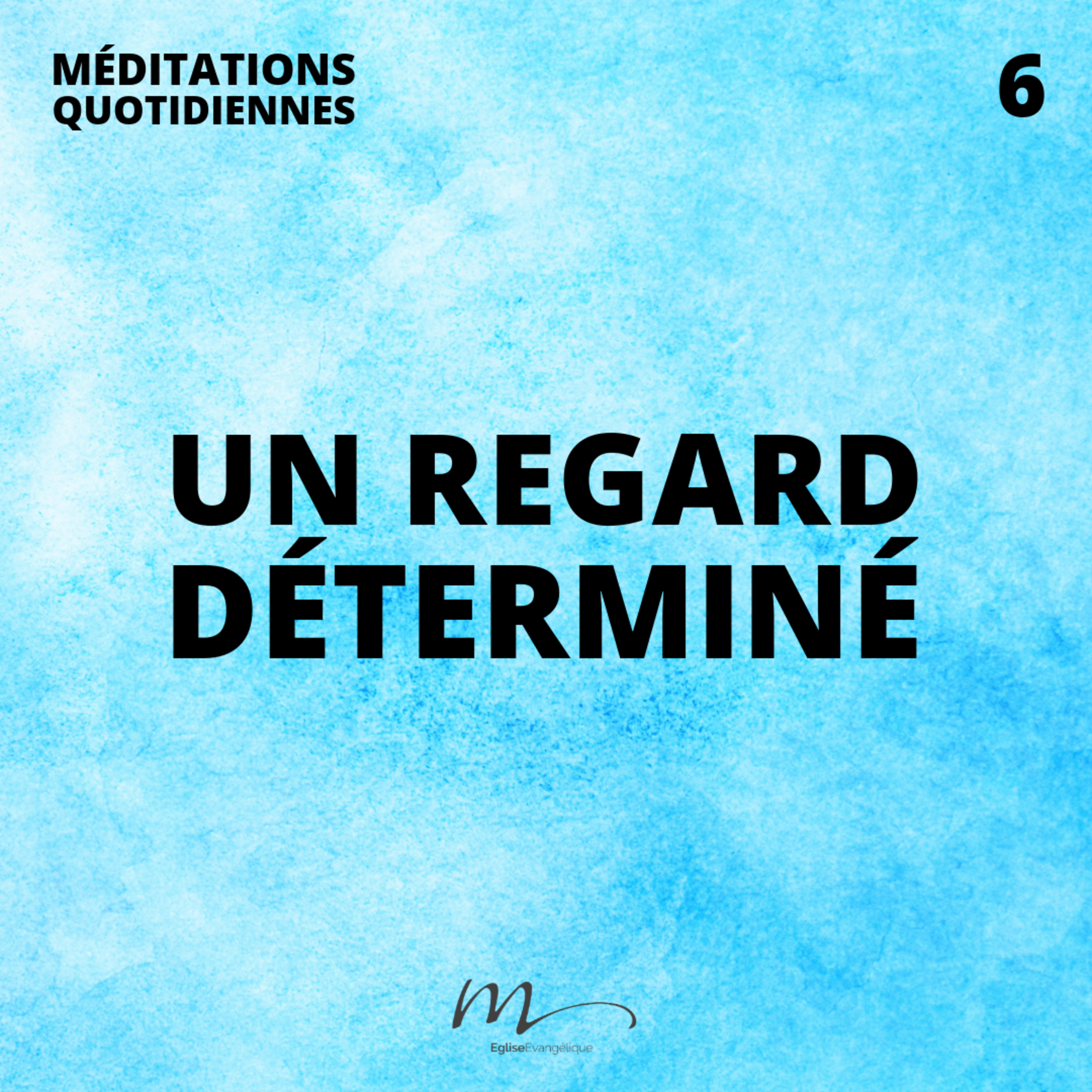 Un regard déterminé - Un Dieu qui ouvre nos yeux Méditation 6 - 2 Corinthiens 5.16-17 - Jean-Pierre Civelli - Eglise M episode artwork