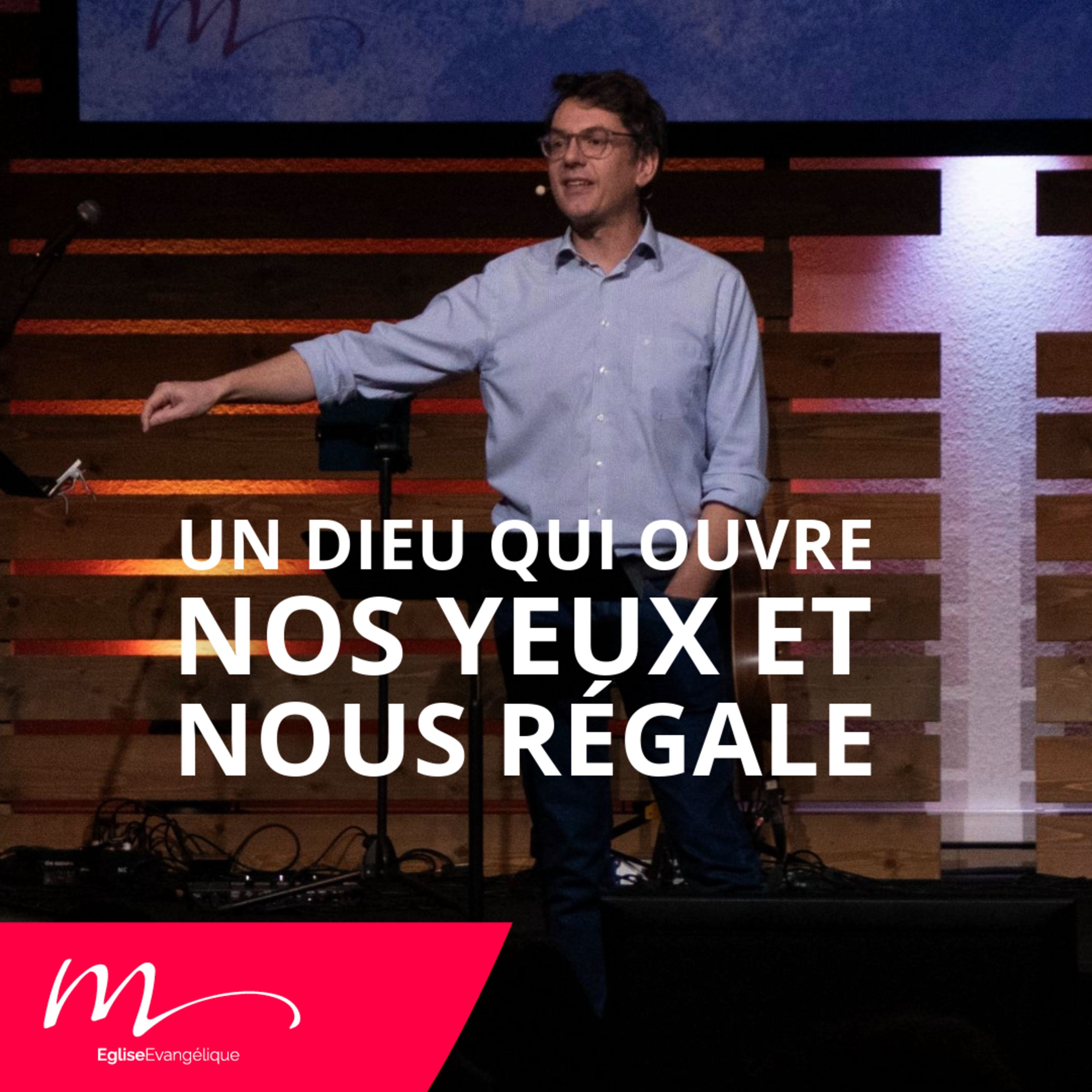 Un Dieu qui ouvre nos yeux et qui nous régale - Alexis Lamothe - Eglise M episode artwork