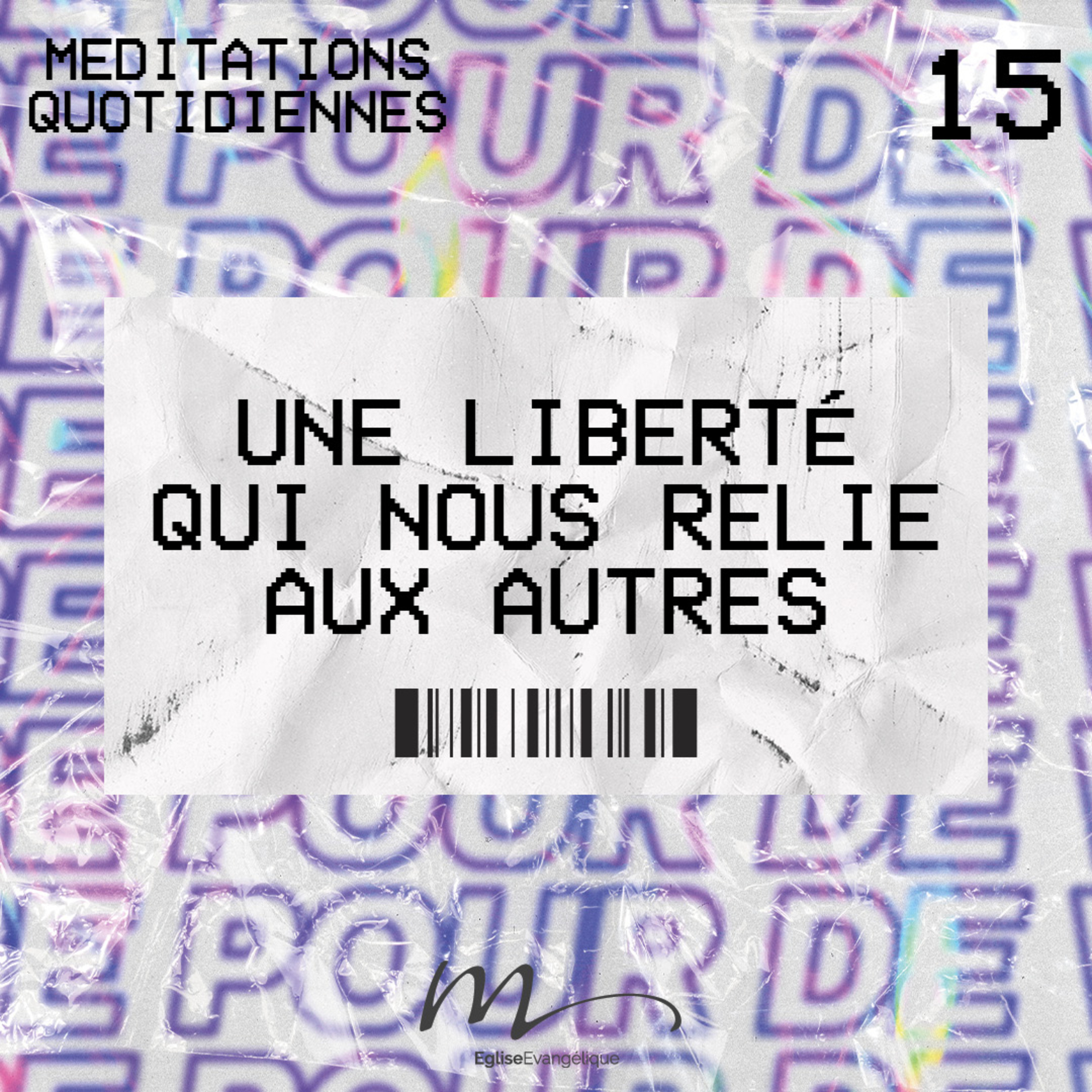 Une Liberté qui nous relie aux autres - Libres Méditation 15 - Galates 5.13 - Jérémie Chamard - Eglise M episode artwork