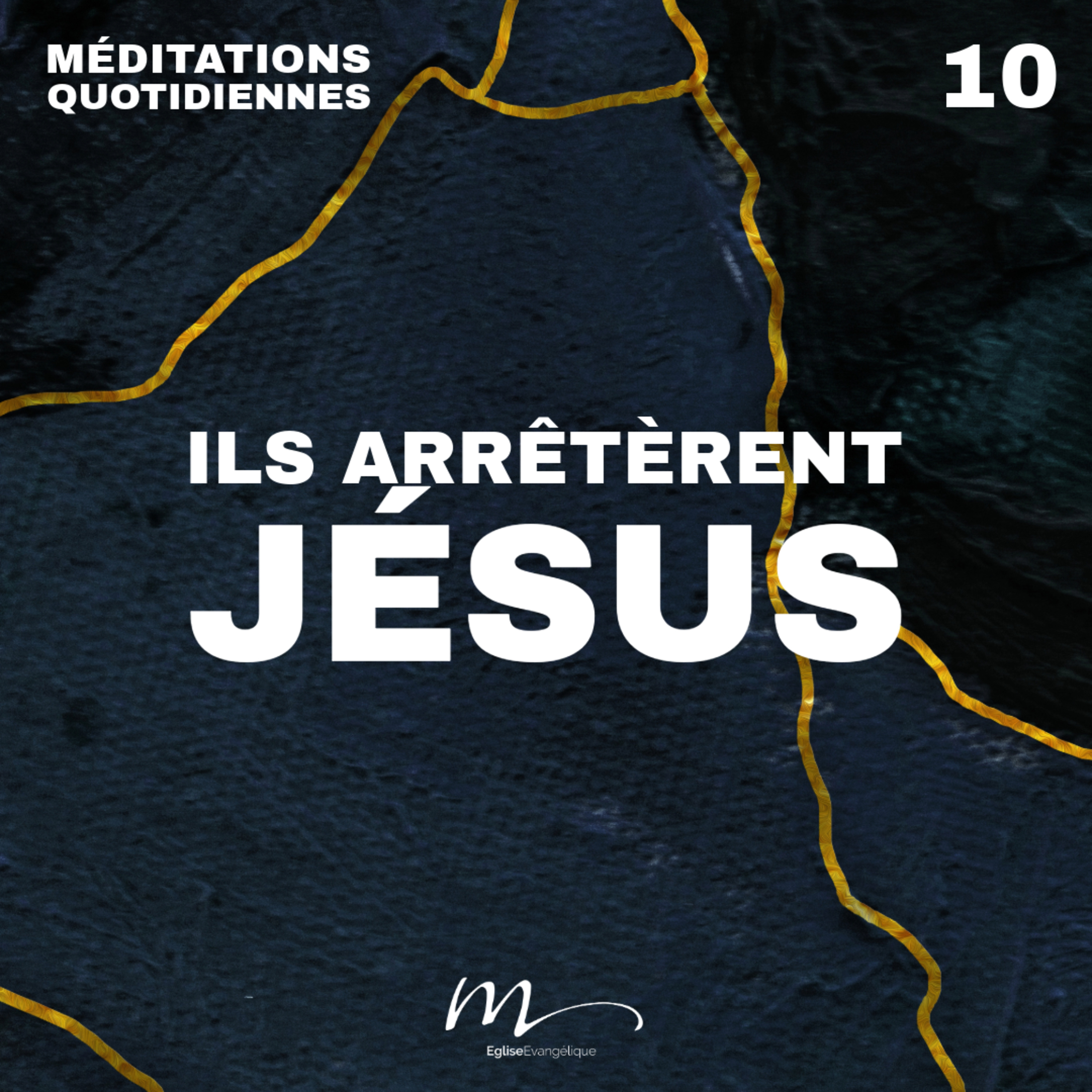 Ils arrêtèrent Jésus - Brisés Méditation 10 - Jean 18.1-8 - Jéma Taboyan - Eglise M episode artwork