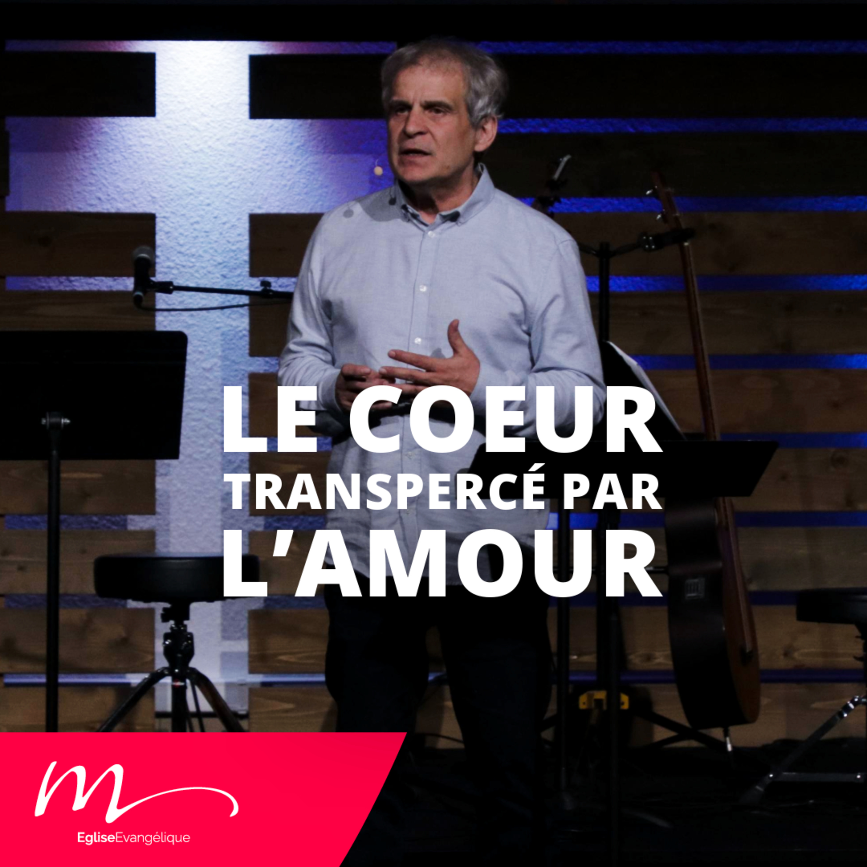Le coeur transpercé par l'amour - Jean-Pierre Civelli - Eglise M episode artwork