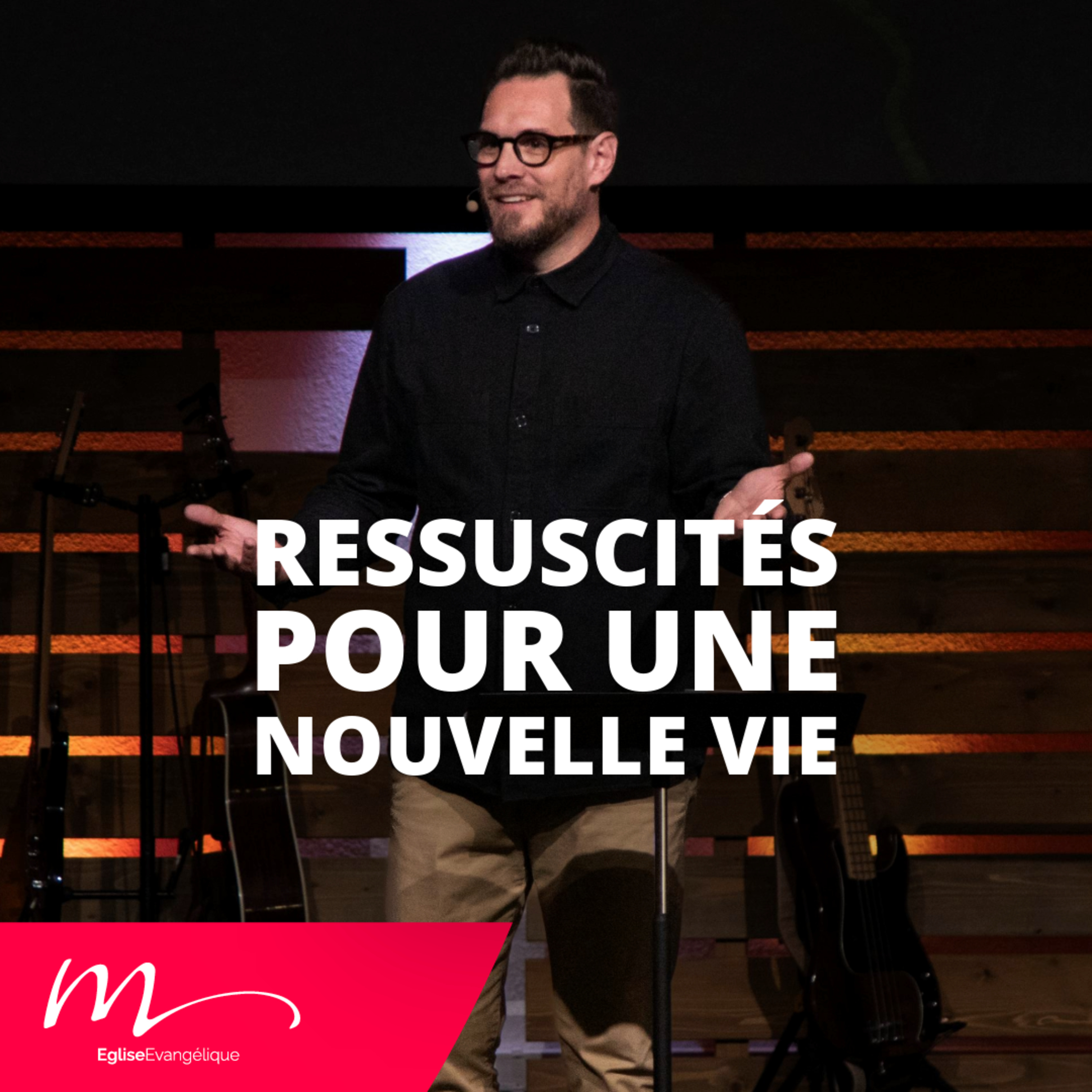 Ressuscités pour une Nouvelle Vie ! - Jérémie Chamard - Eglise M episode artwork