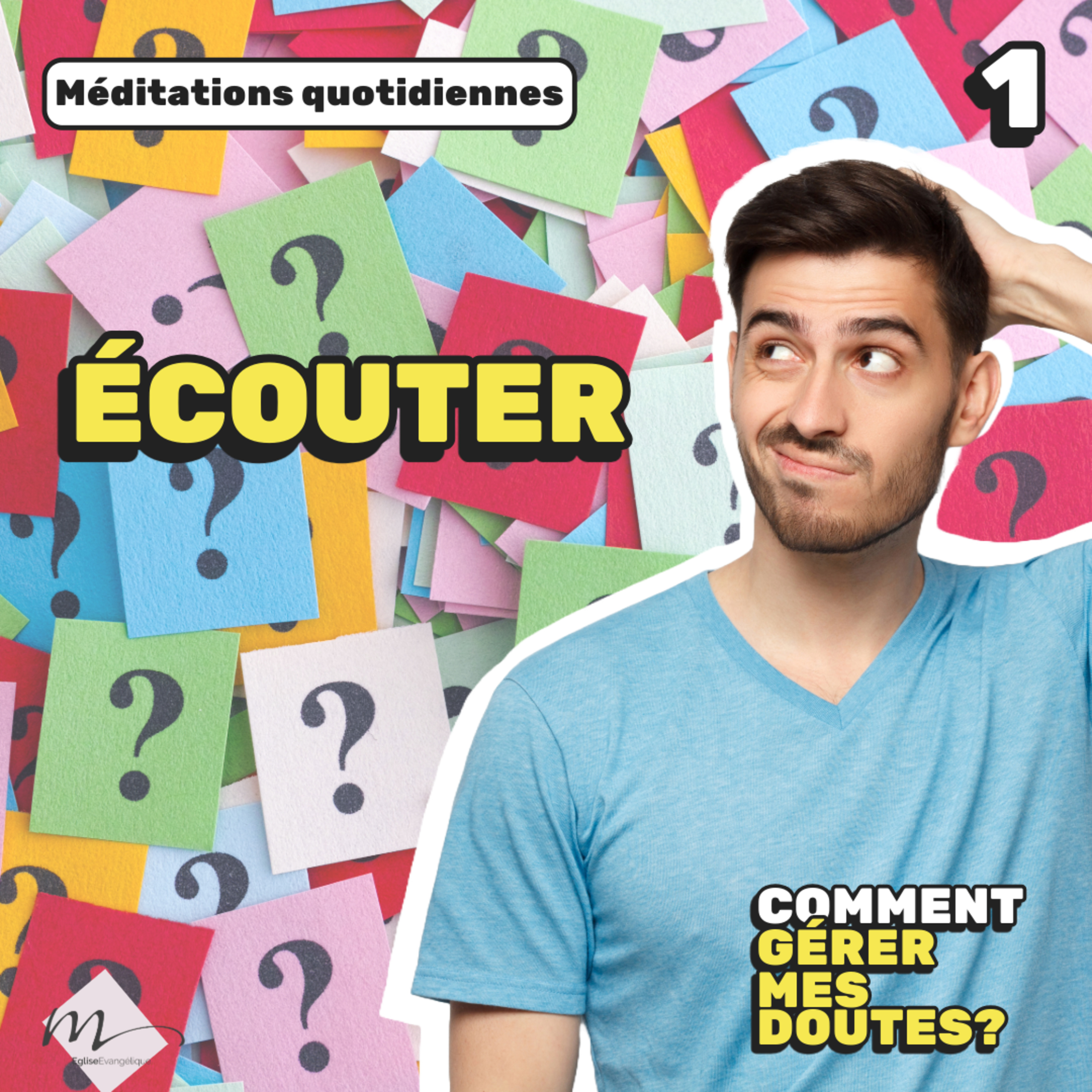 Écouter - Comment gérer mes doutes ? Méditation 1 - Romains 10.17 - Jéma Taboyan - Eglise M episode artwork