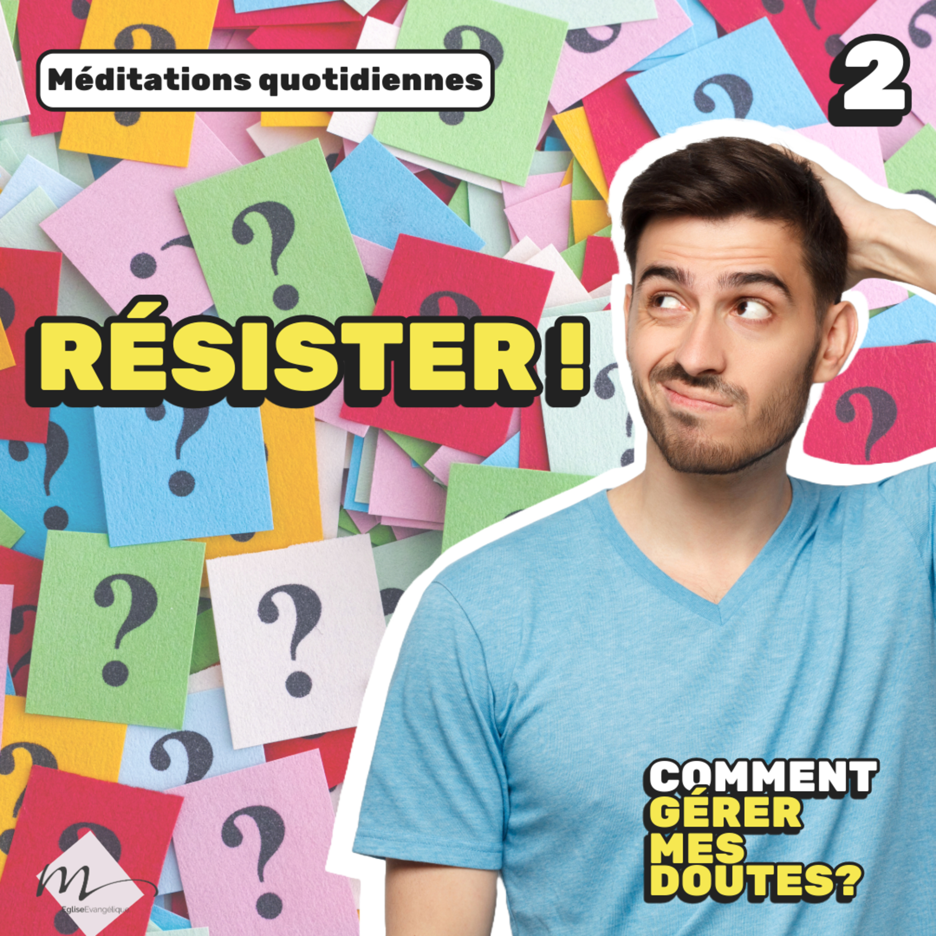 Résister - Comment gérer mes doutes ? Méditation 2 - Jacques 1.2-4 - Jéma Taboyan - Eglise M episode artwork