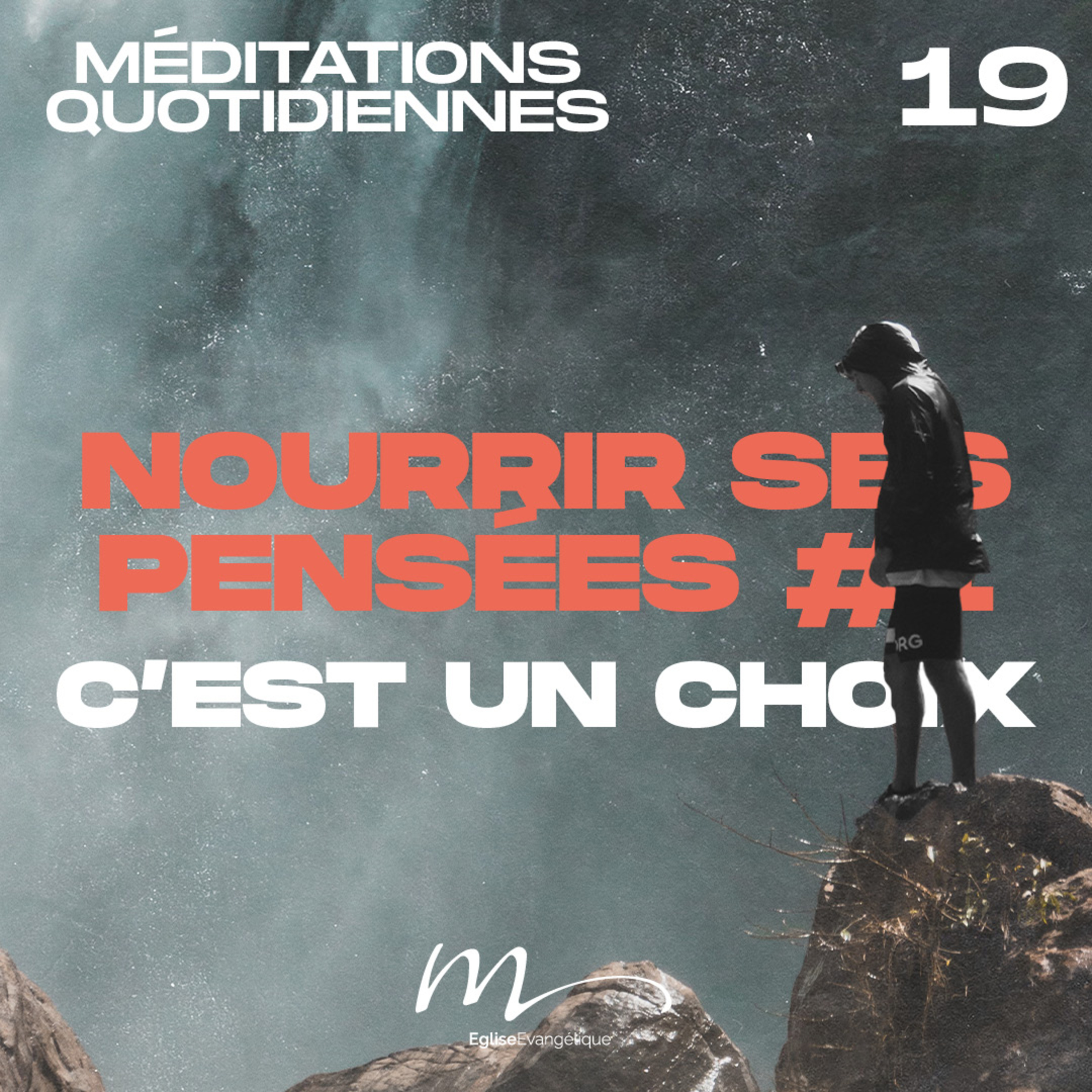 Nourrir ses pensées #1 C’est un choix ! - Une Foi Méditation 19 - Philippiens 4.8 - Jéma Taboyan - Eglise M episode artwork