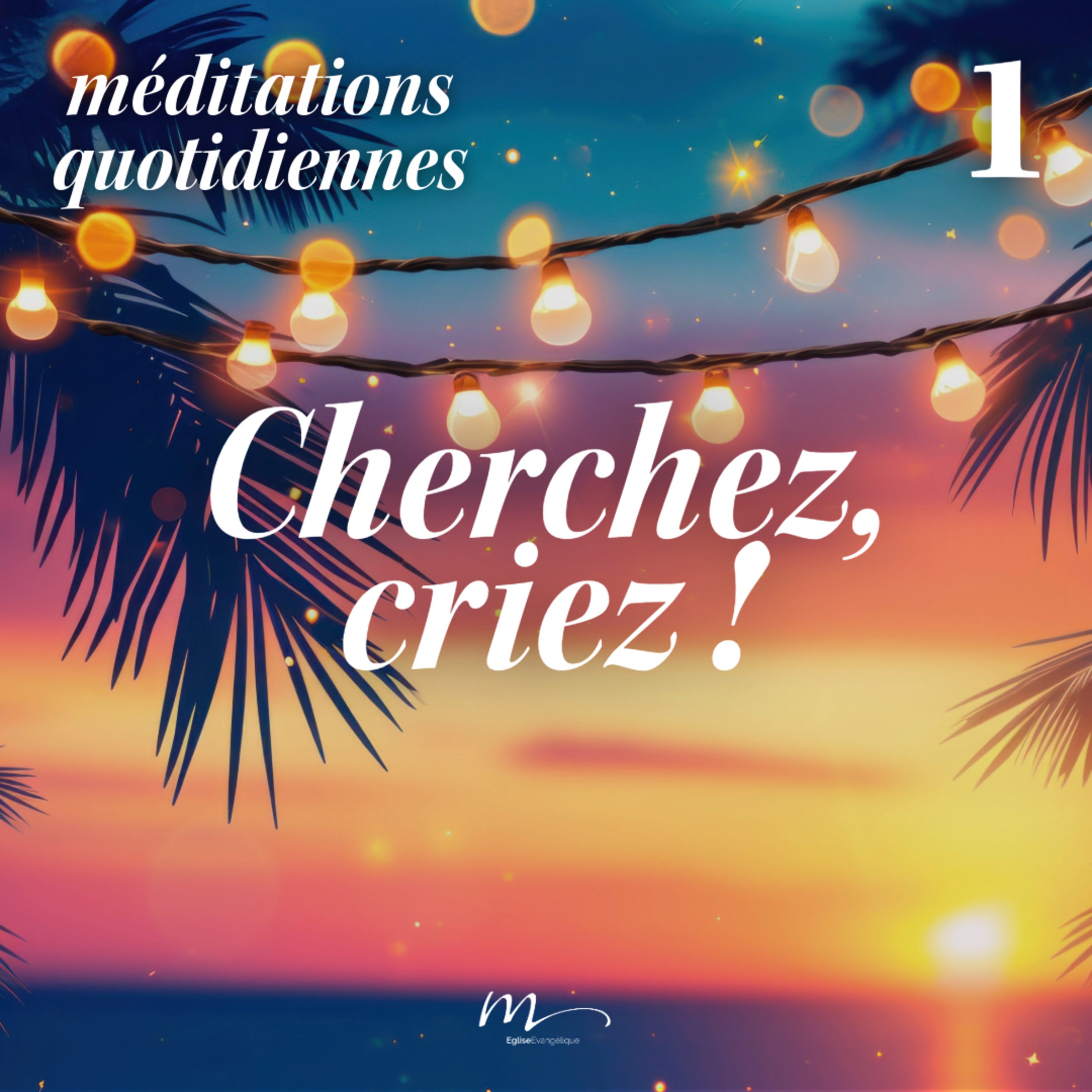 Cherchez, criez ! - C'est l'été Méditation 1 - Psaumes 34.5-7 - Jéma Taboyan - Eglise M episode artwork