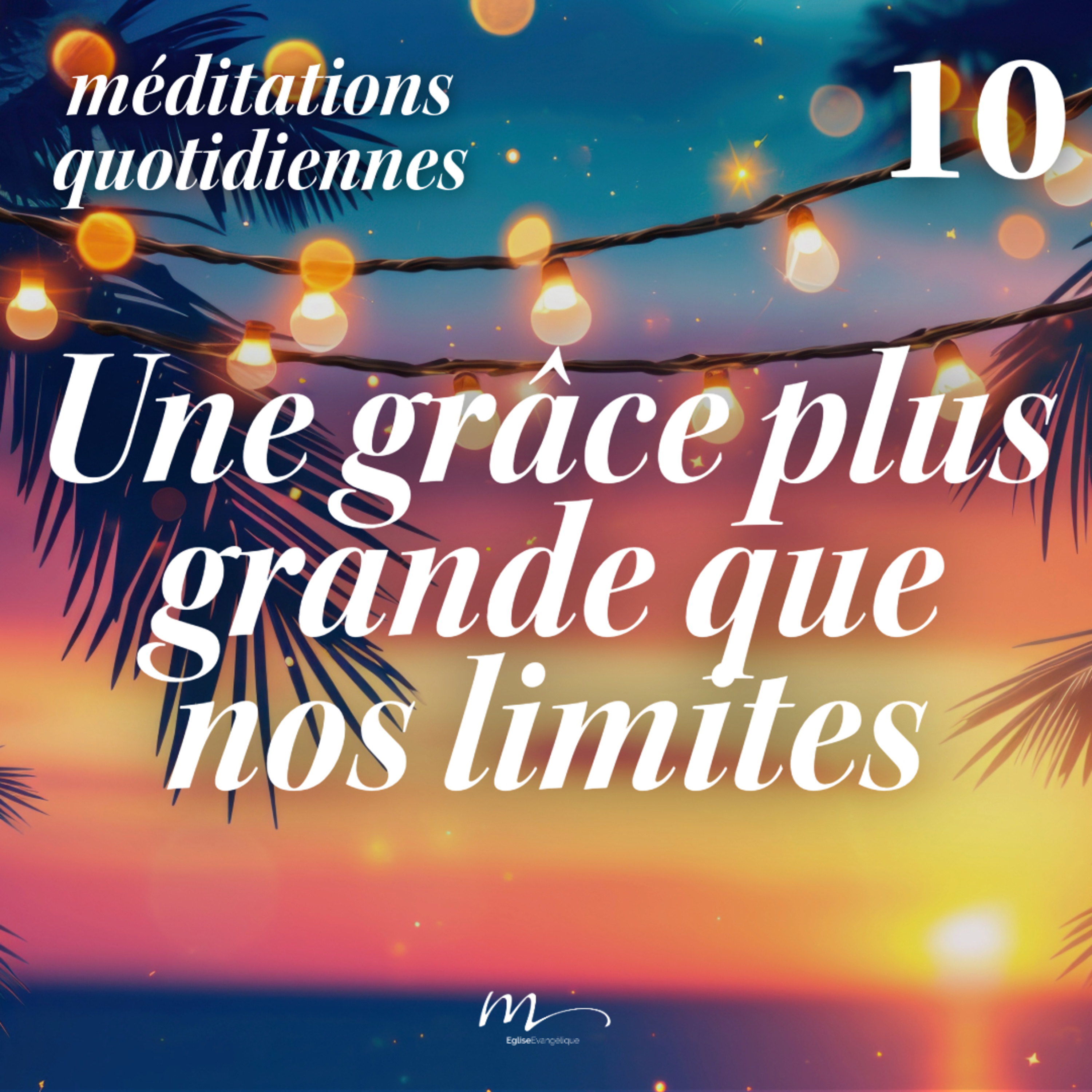 Une grâce plus grande que nos limites - C'est l'été Méditation 10 - Luc 15.28-32 & Jonas 3.5 - Jérémie Chamard - Eglise M episode artwork