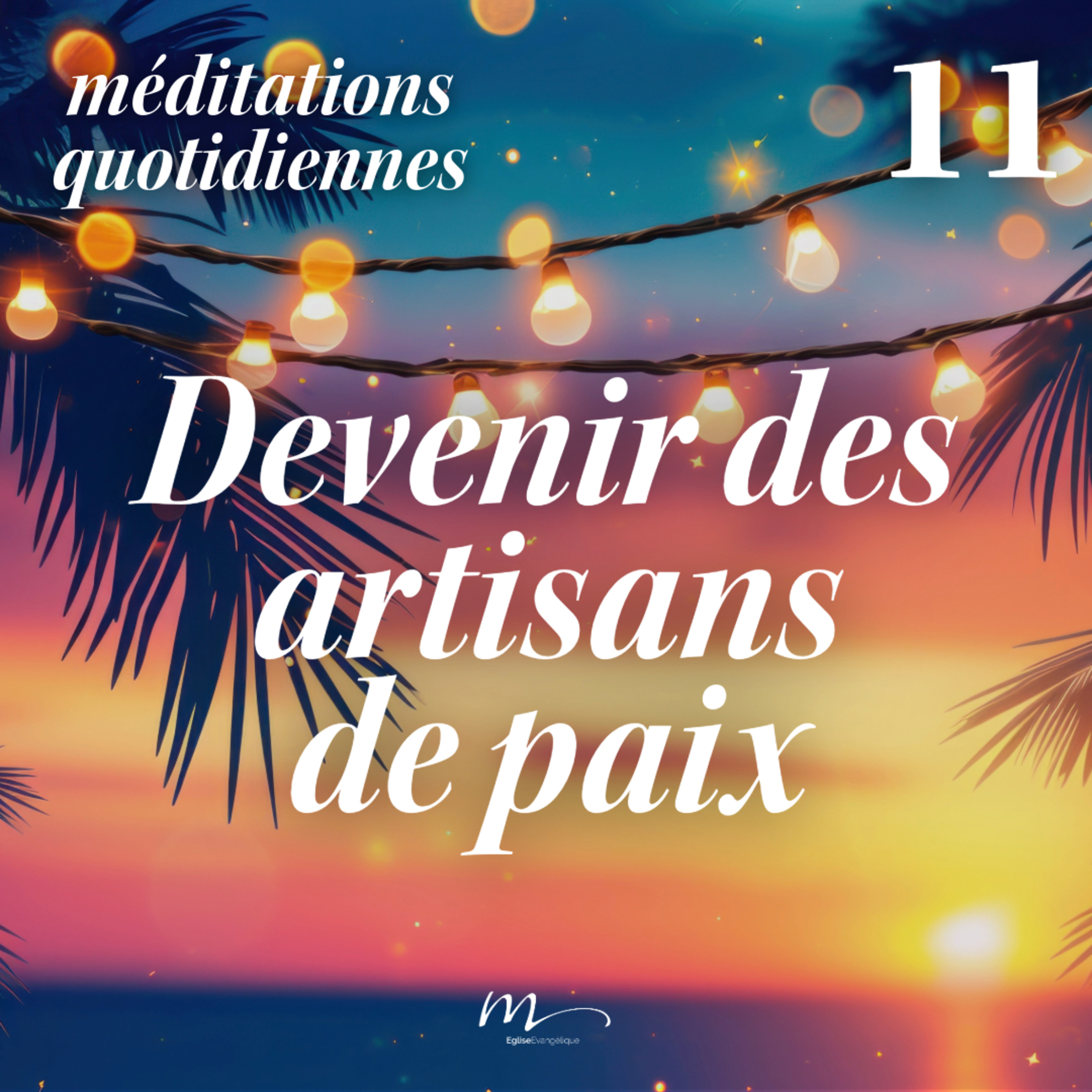 Devenir des artisans de paix - C'est l'été Méditation 11 - Matthieu 5.9 & Jonas 4.1-2 - Jérémie Chamard - Eglise M episode artwork