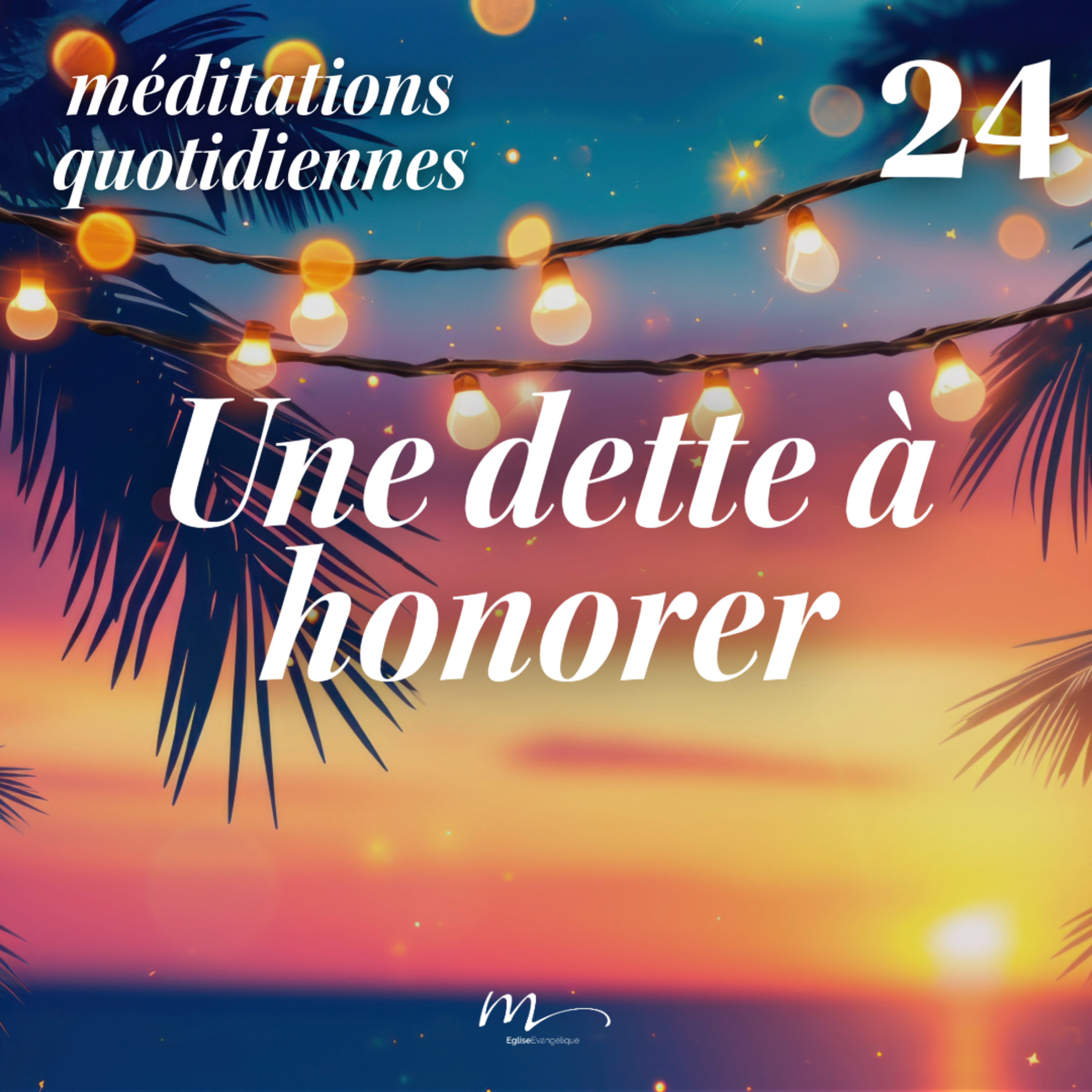 Une dette à honorer - C'est l'été Méditation 24 - Romains 13.8 - Jéma Taboyan - Eglise M episode artwork