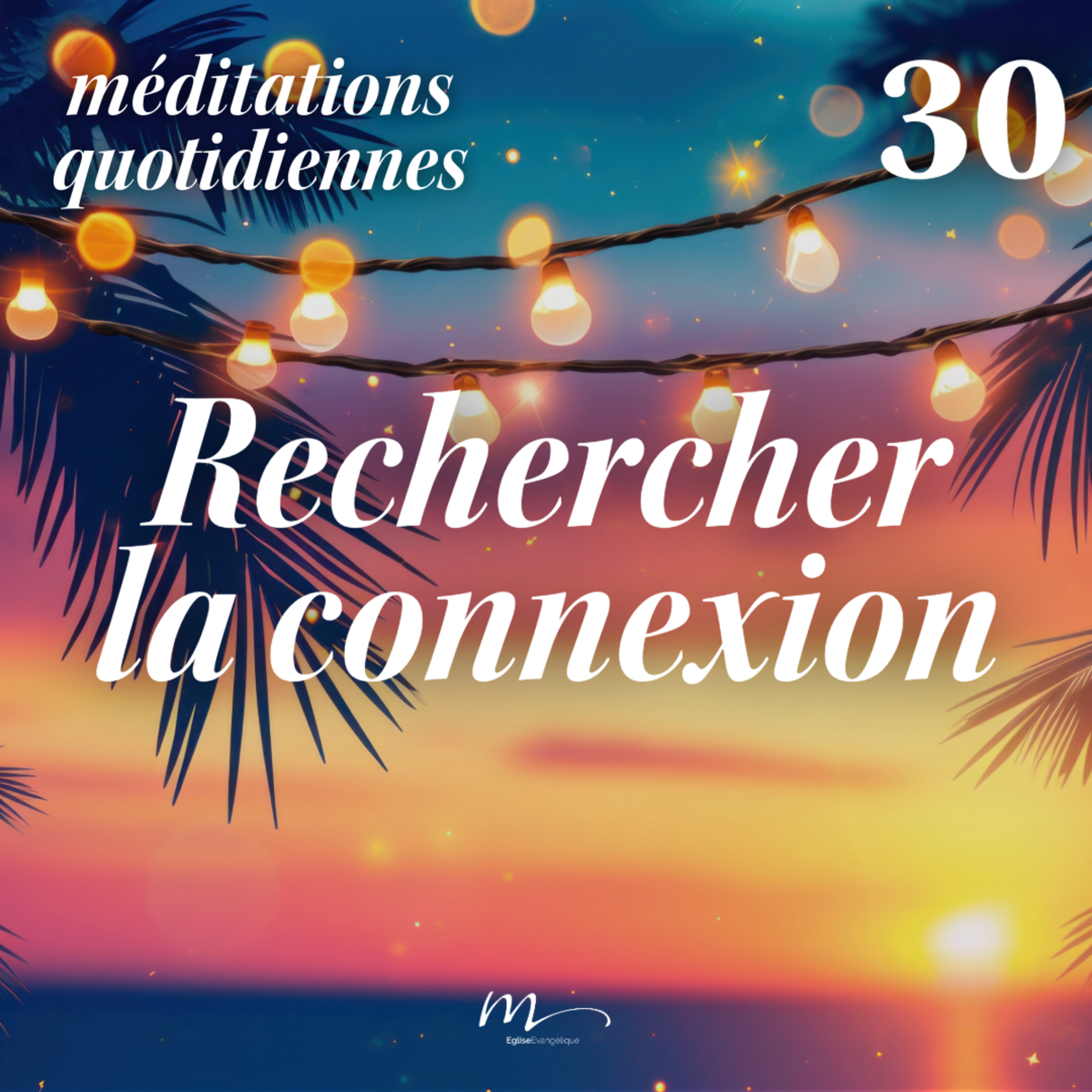 Rechercher la connexion - C'est l'été Méditation 30 - Romains 8.14 - Jean-Pierre Civelli - Eglise M episode artwork