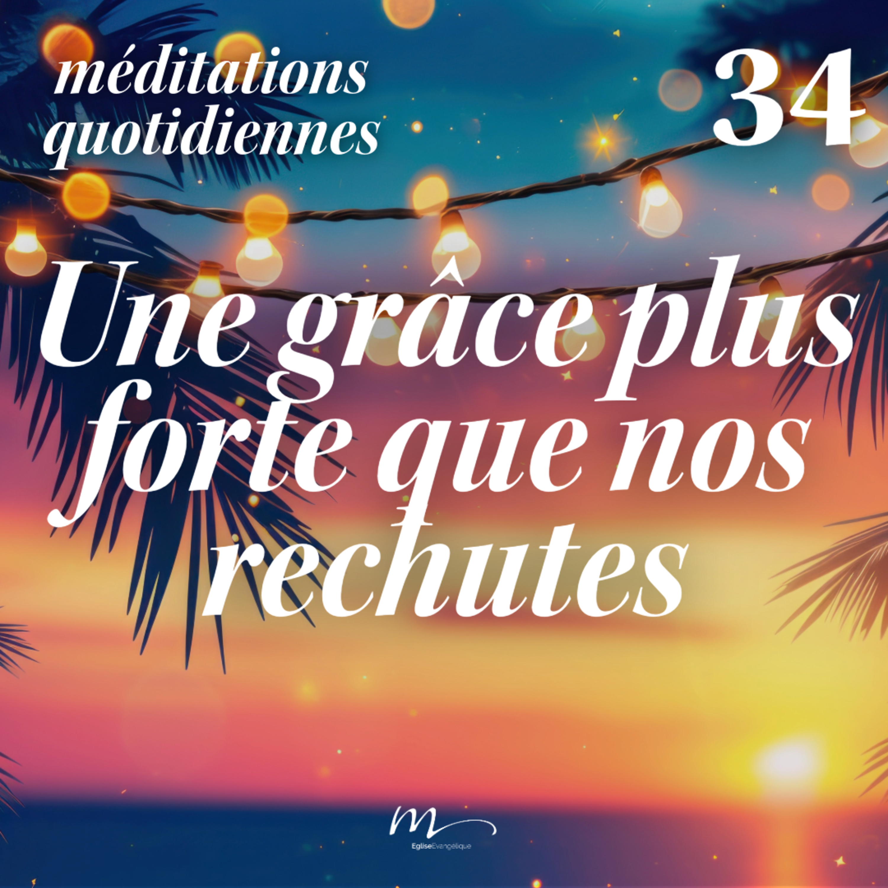 Une grâce plus forte que nos rechutes - C'est l'été Méditation 34 - Luc 15.20-24 - Jérémie Chamard - Eglise M episode artwork