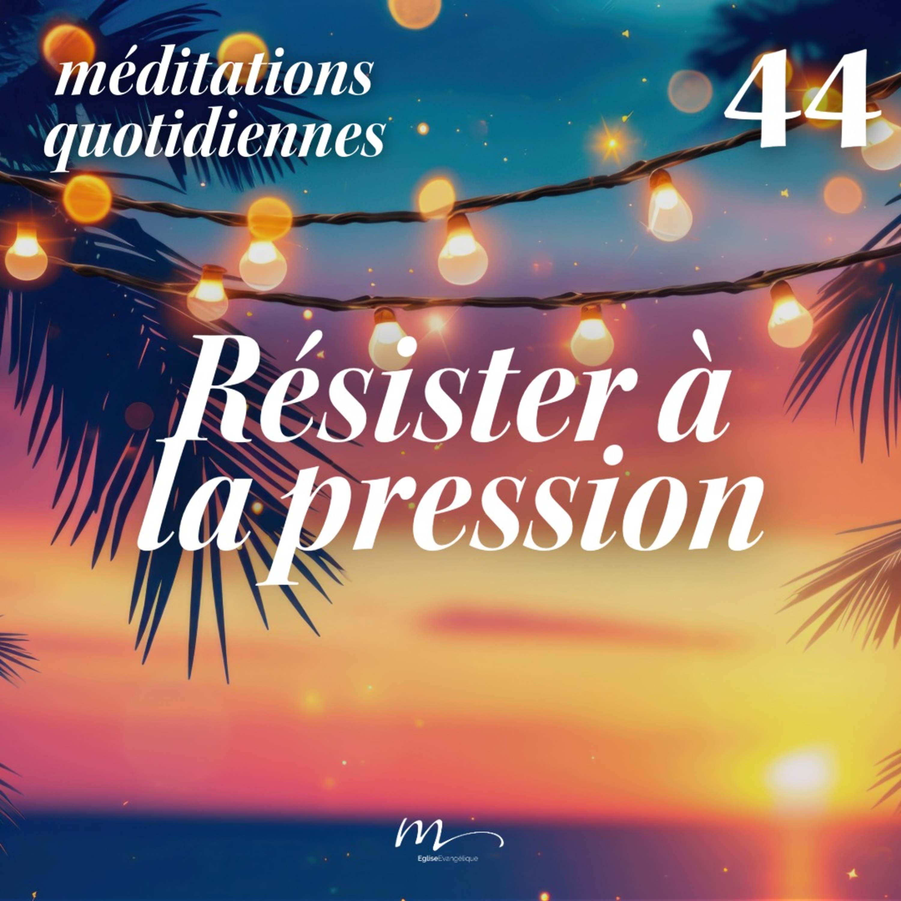 Résister à la pression - C'est l'été Méditation 44 - Psaumes 40.5-6 - Jéma Taboyan - Eglise M episode artwork
