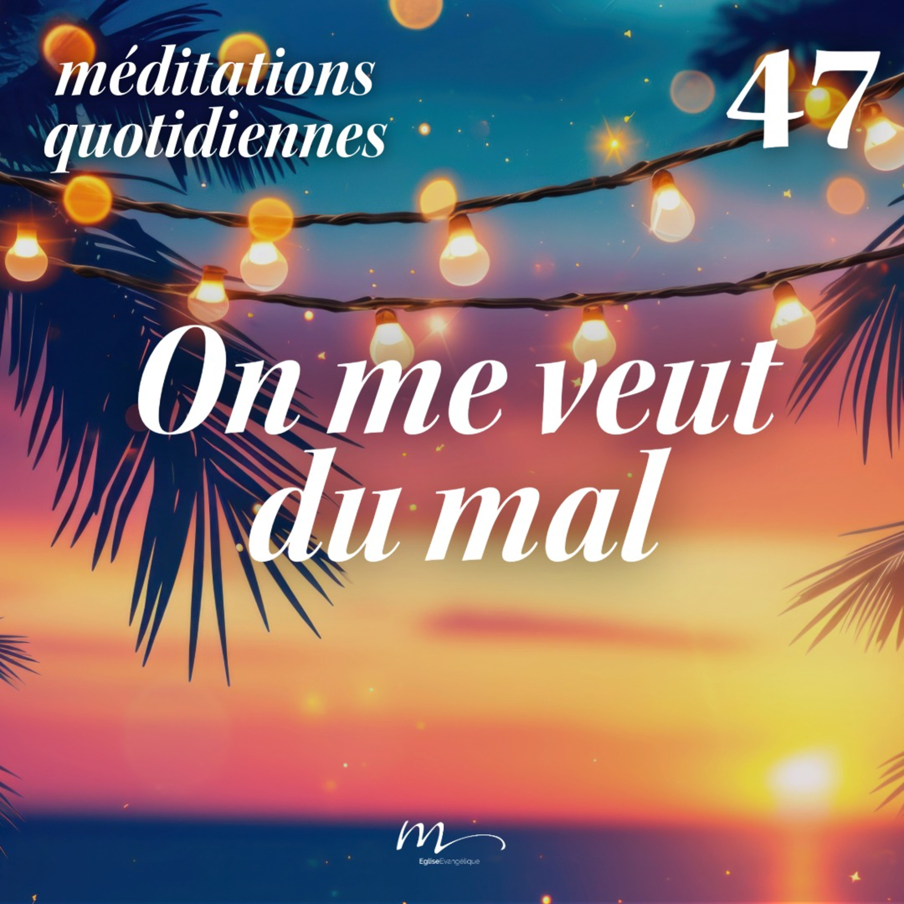 On me veut du mal - C'est l'été Méditation 47 - Psaumes 40.15-17 - Jéma Taboyan - Eglise M episode artwork