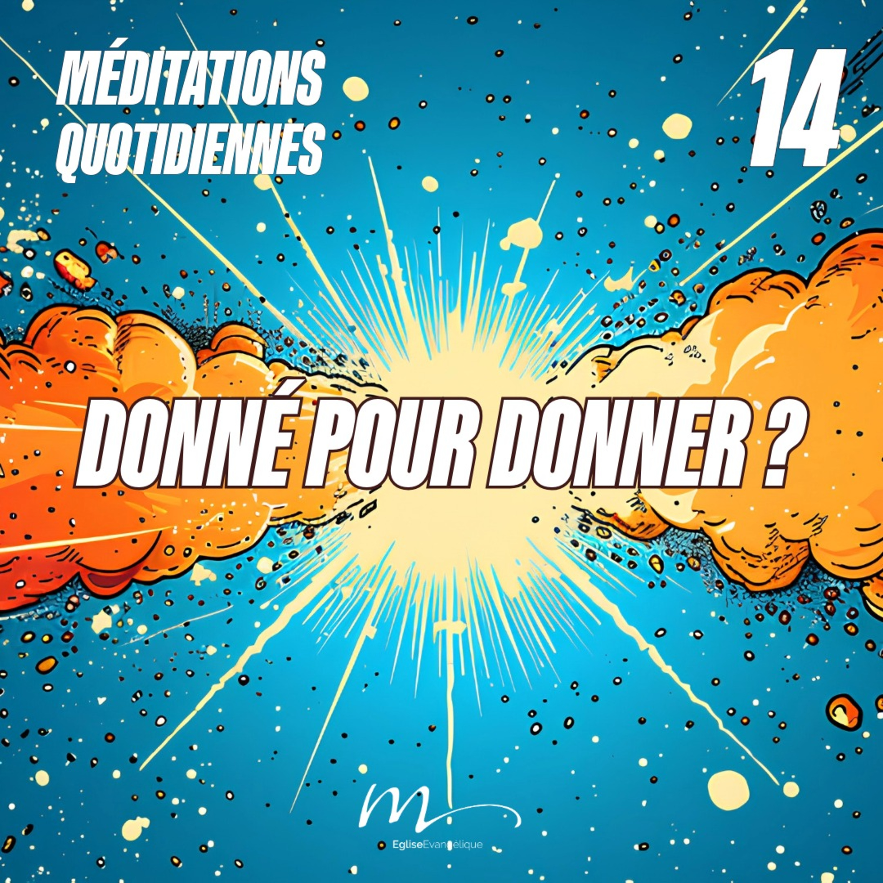 Donné pour donner ? - Et Ici Tout Commence Méditation 14 - 1 Samuel 1.27 - Jéma Taboyan - Eglise M episode artwork