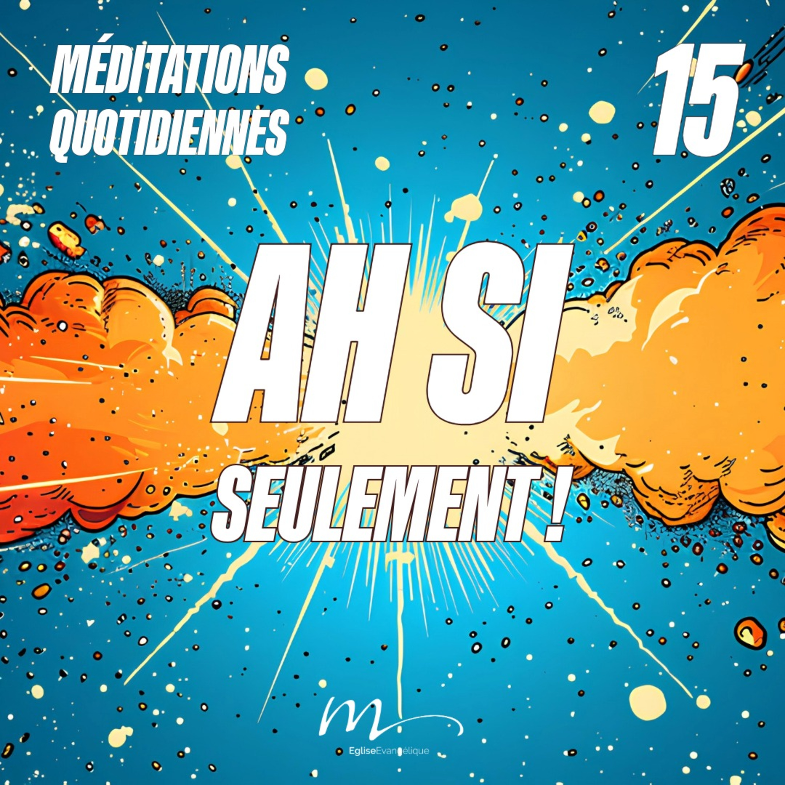 Ah si seulement ! - Et Ici Tout Commence Méditation 15 - 2 Rois 5.3 - Jéma Taboyan - Eglise M episode artwork