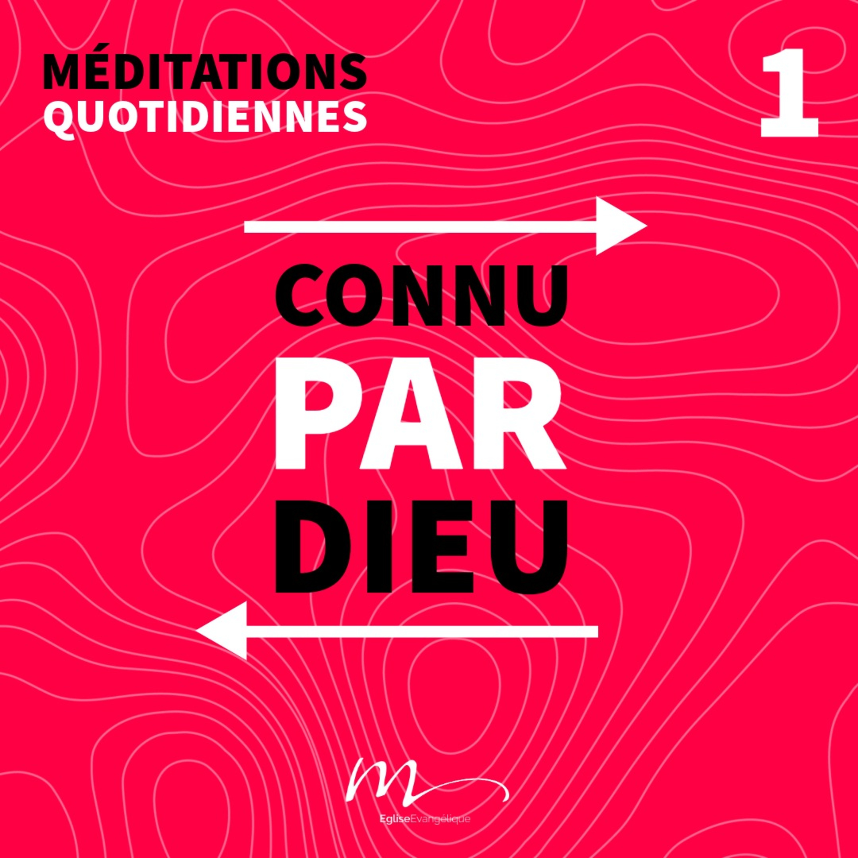 Connu par Dieu - Connu _ Appelé _ Envoyé Méditation 1 - Jean 10.14 & Psaumes 139.1-4 - Jérémie Chamard - Eglise M episode artwork