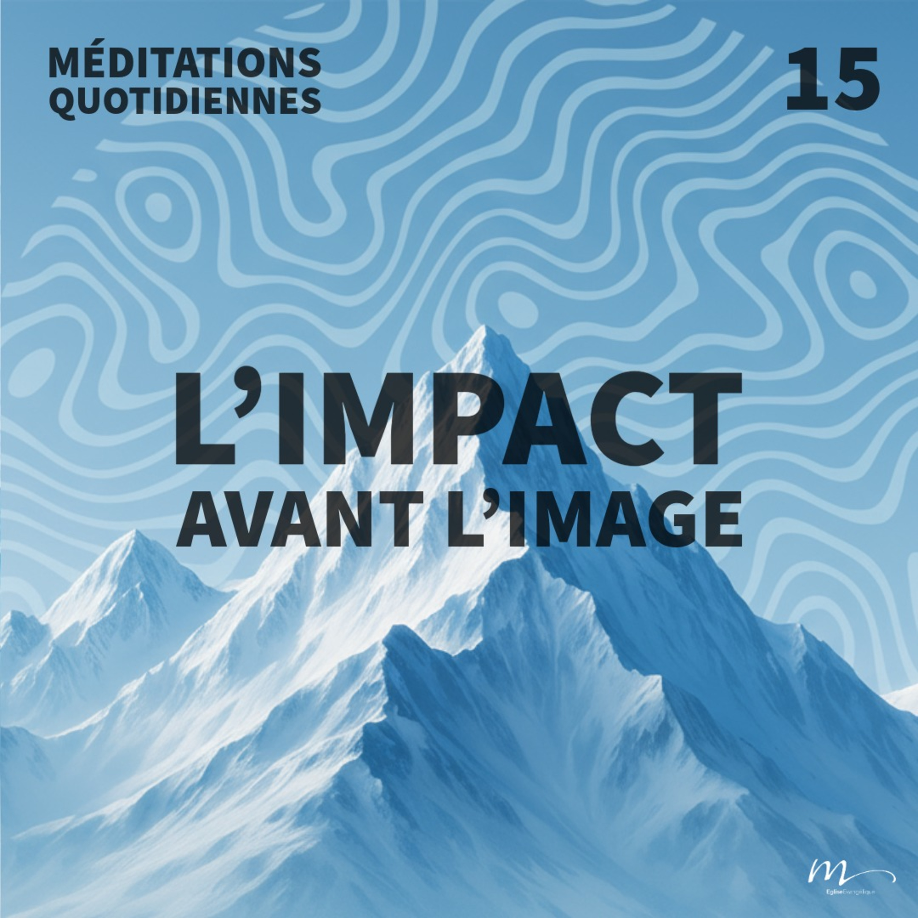 L’impact avant l’image - Être un Leader Autrement Méditation 15 - Matthieu 6.1-4 episode artwork