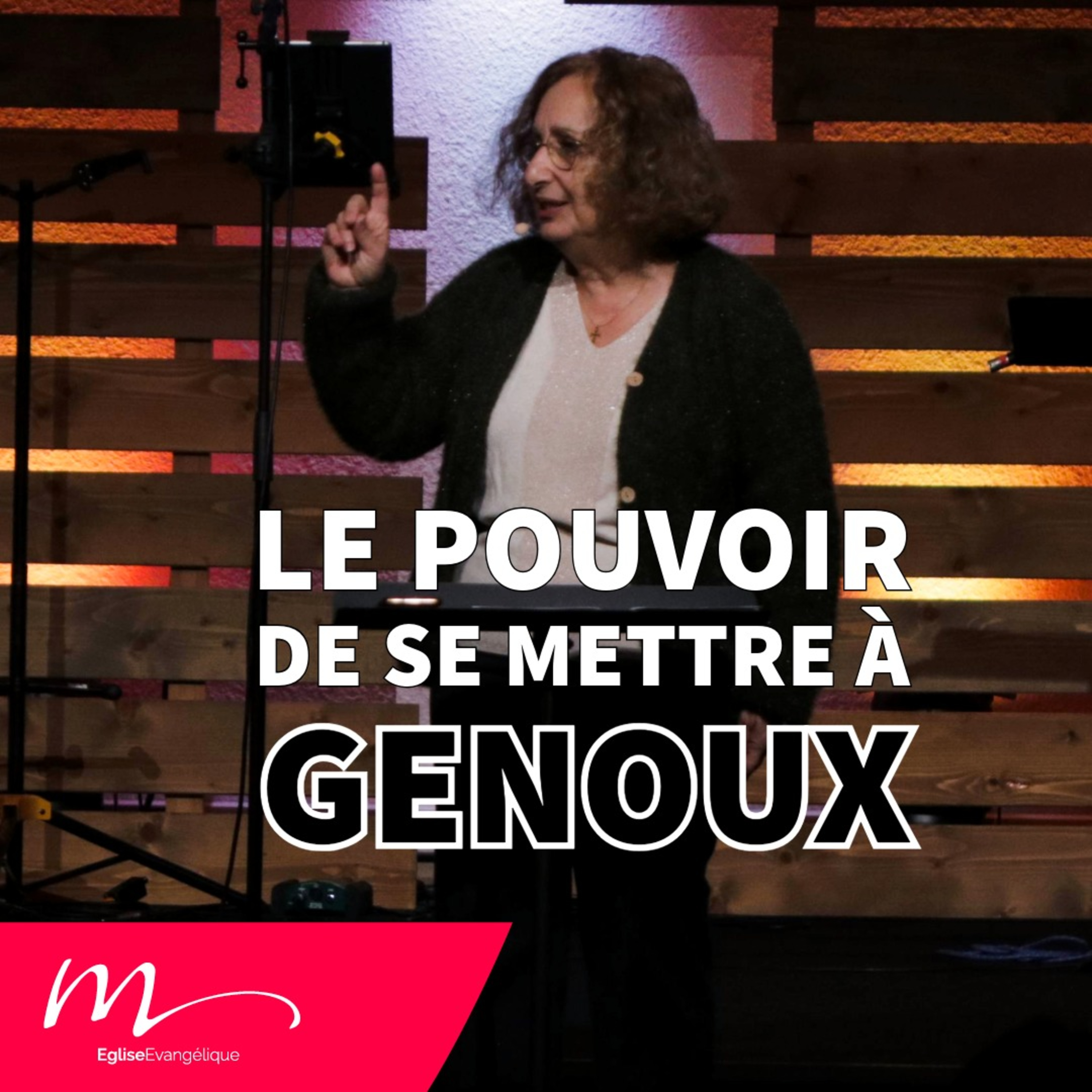 Le pouvoir de se mettre à genoux - Jéma Taboyan - Eglise M episode artwork