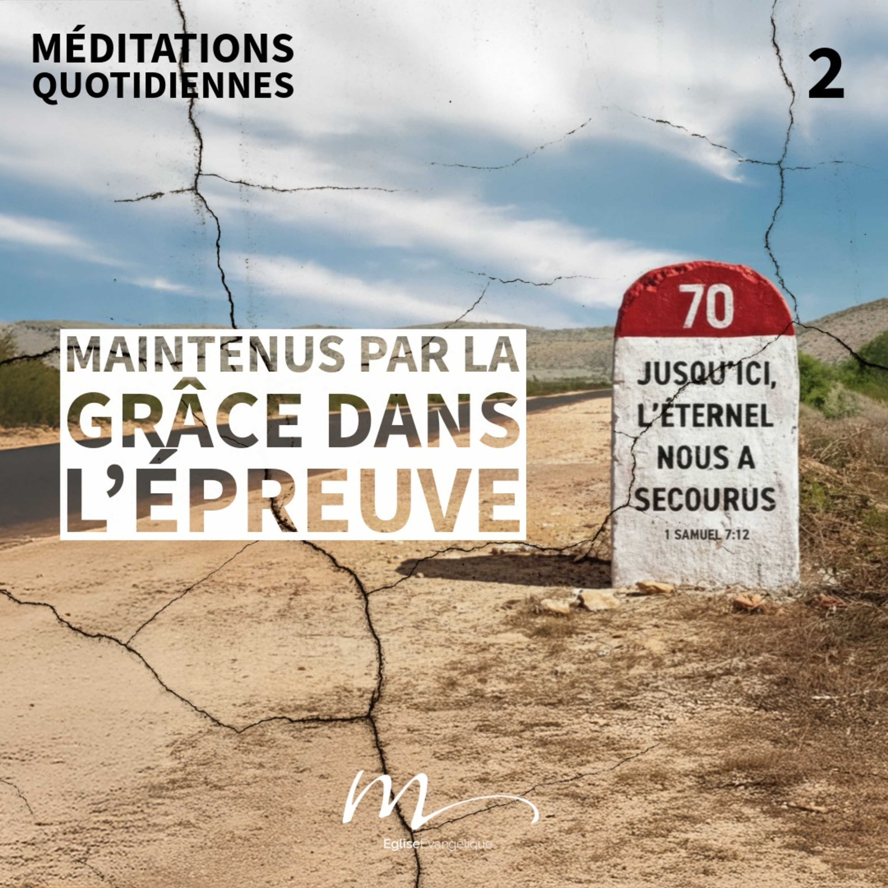 Maintenus par la grâce dans l’épreuve - Quand Dieu semble loin Méditation 2 - 2 Corinthiens 12.8-10 episode artwork