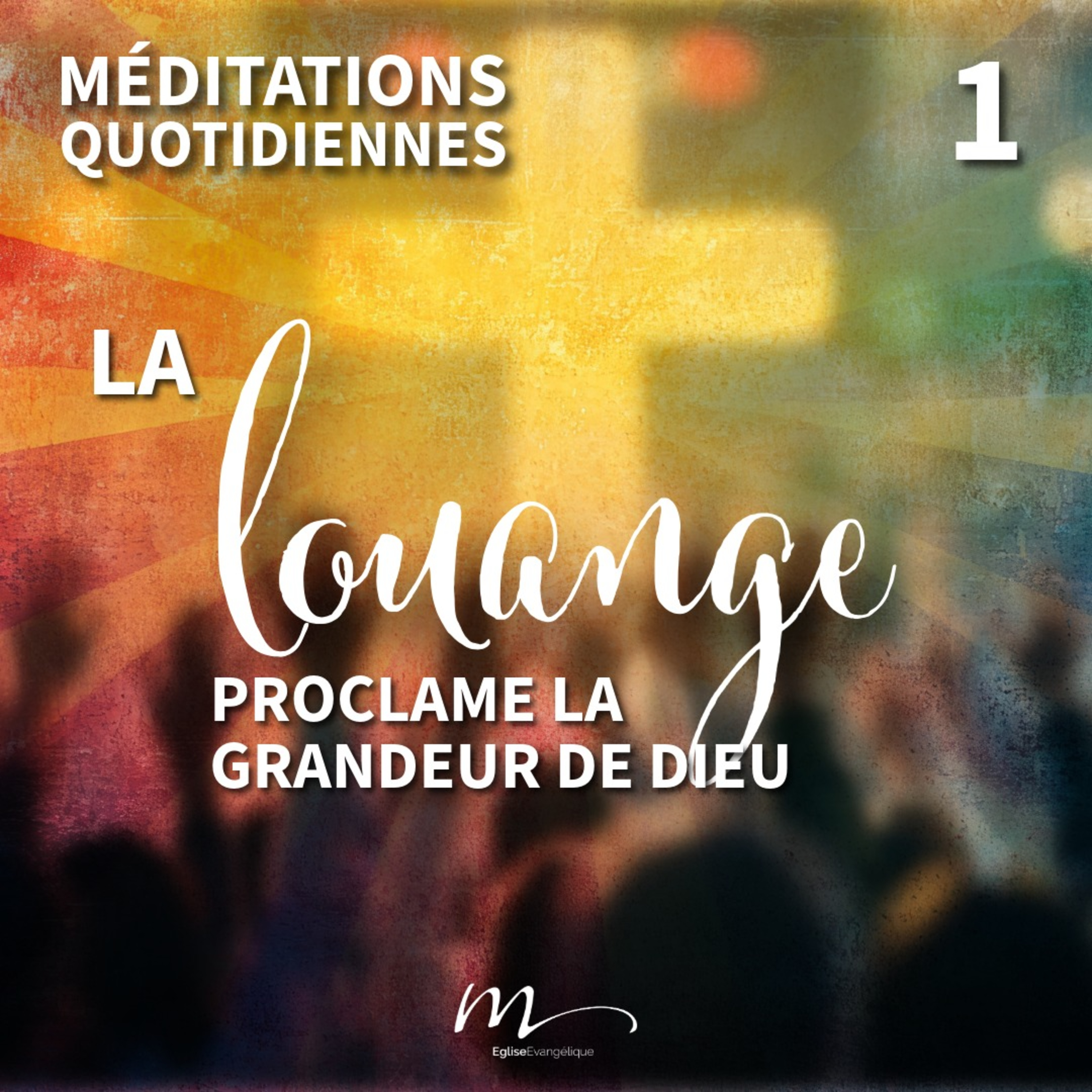 La louange proclame la grandeur de Dieu - La Puissance de la Louange Méditation 1 - Psaumes 145.1-4 episode artwork