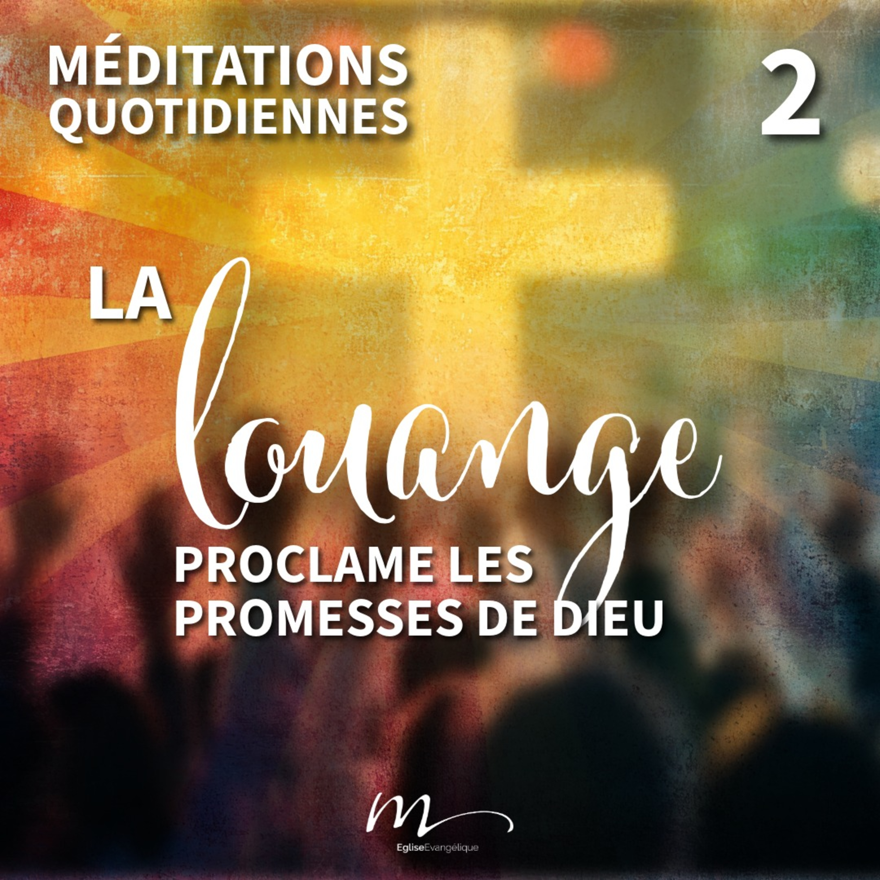 La louange proclame les promesses de Dieu - La Puissance de la Louange Méditation 2 - Psaumes 138.1-3 episode artwork