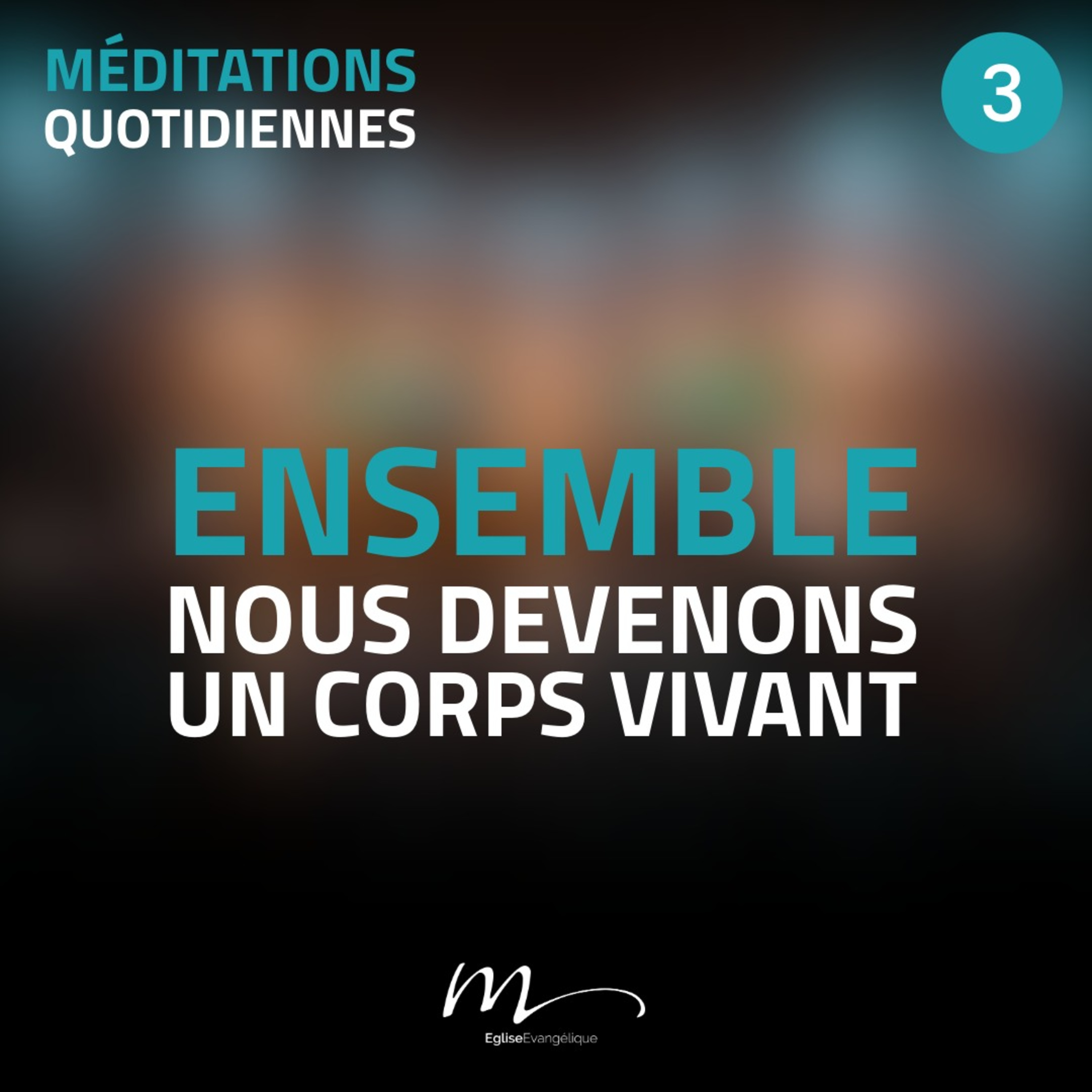 Ensemble, nous devenons un corps vivant - Ensemble, ça change tout ! Méditation 3 - 1 Corinthiens 12.12-27 episode artwork