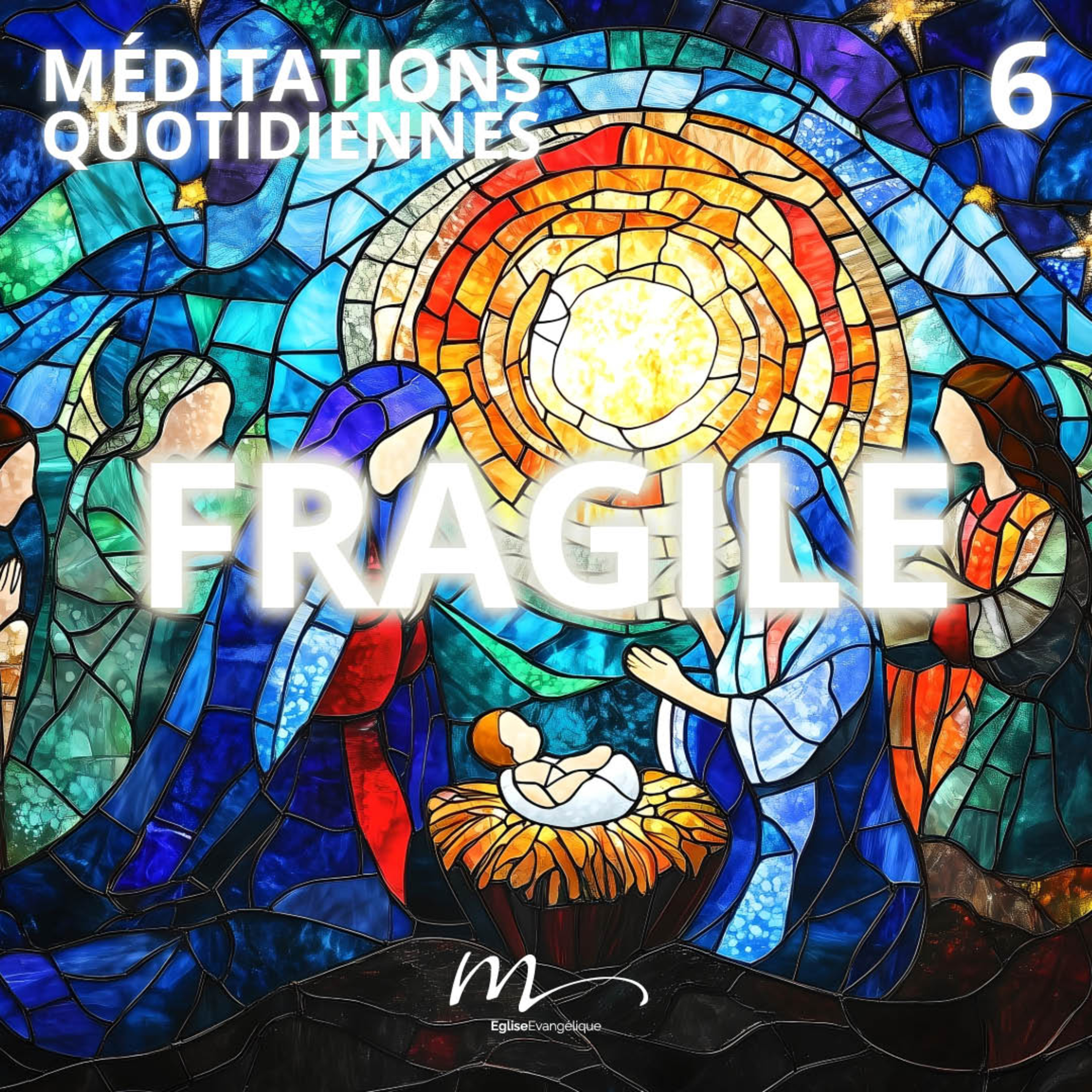 Fragile - Attendre la Lumière Méditation 6 - Luc 2.7 - Jérémie Chamard - Eglise M episode artwork