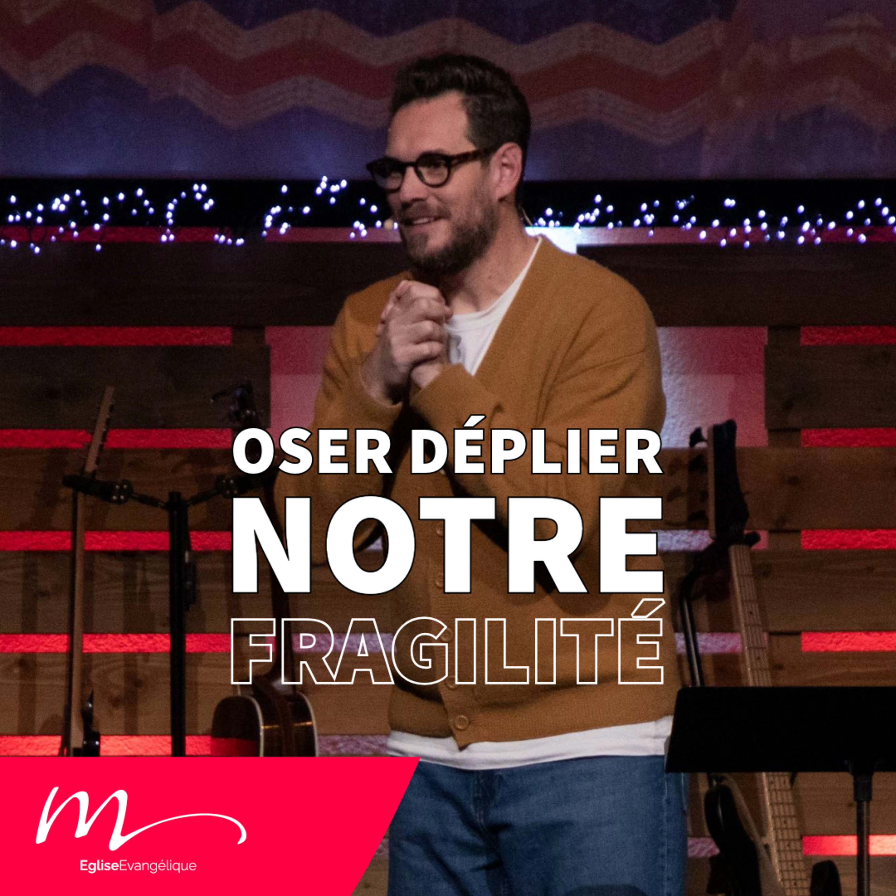 Oser déplier notre fragilité - Jérémie Chamard - Église M episode artwork
