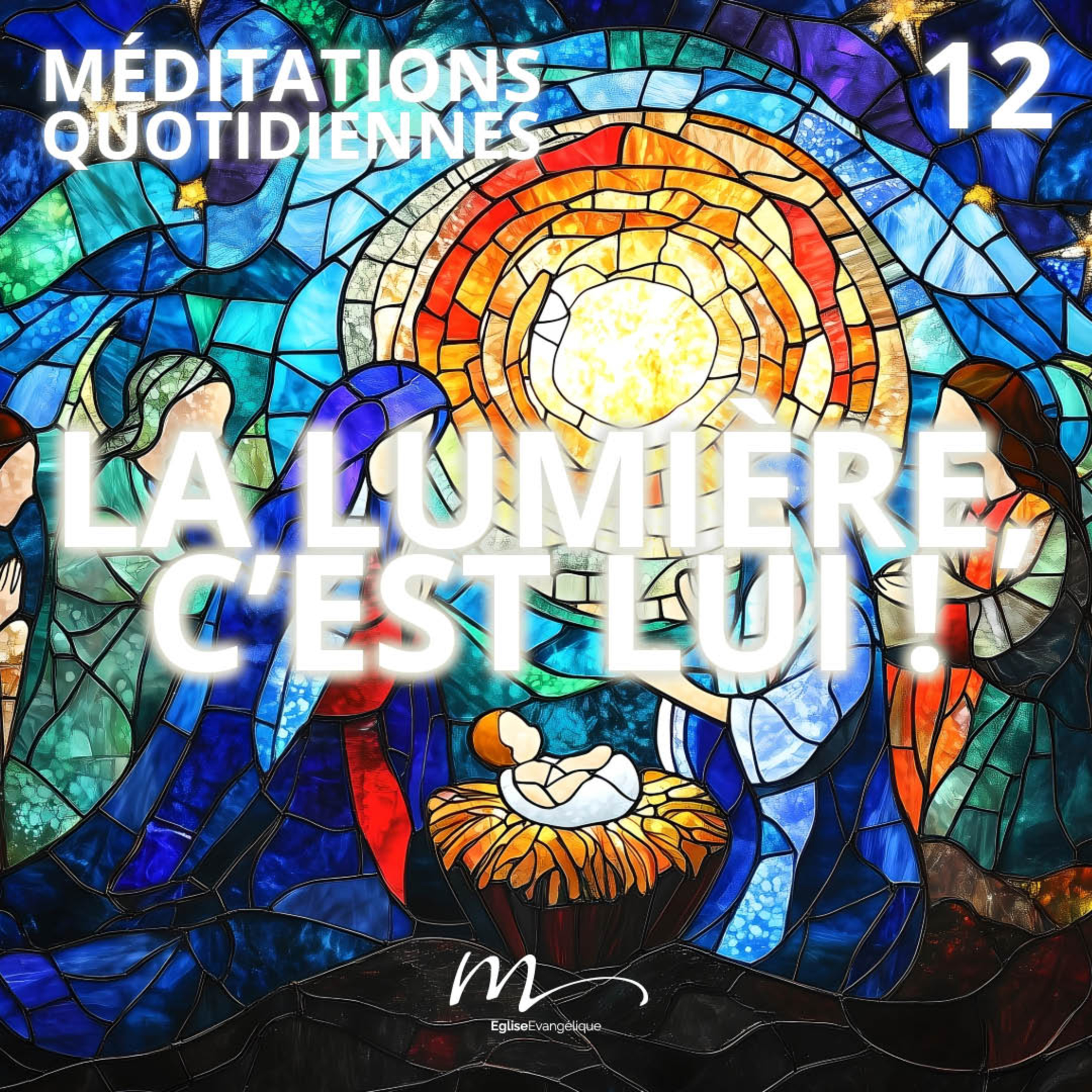 La lumière, c’est Lui ! - Attendre la Lumière Méditation 12 - Jean 9.5 & Apocalypse 22.5 episode artwork