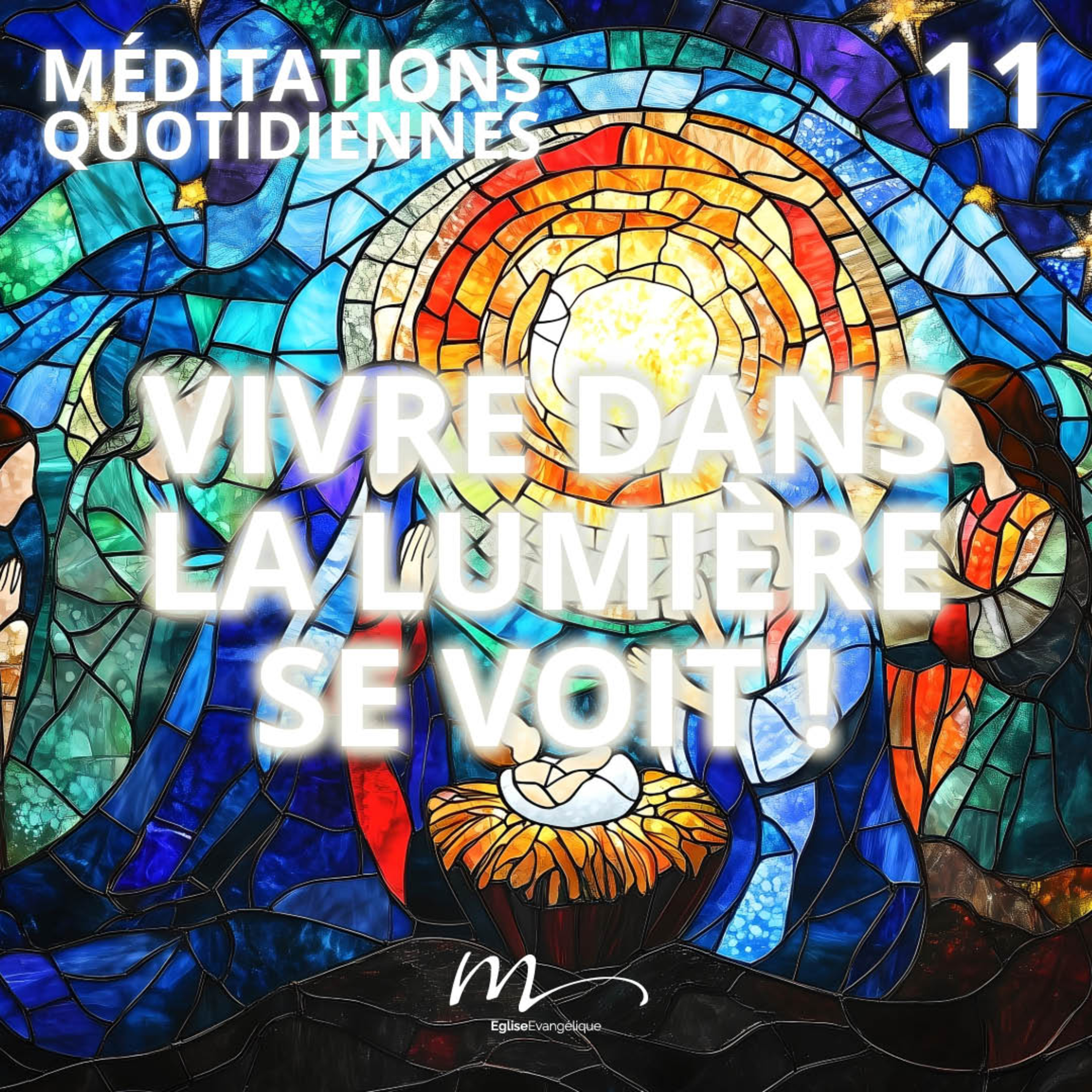 Vivre dans la lumière se voit ! - Attendre la Lumière Méditation 11 - Éphésiens 5.8-9 episode artwork